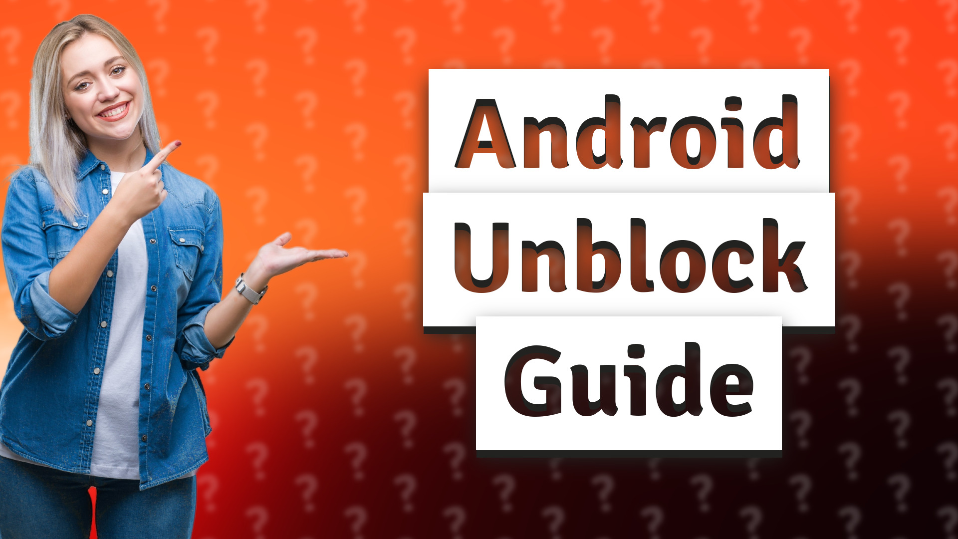 Android Unblock Guide