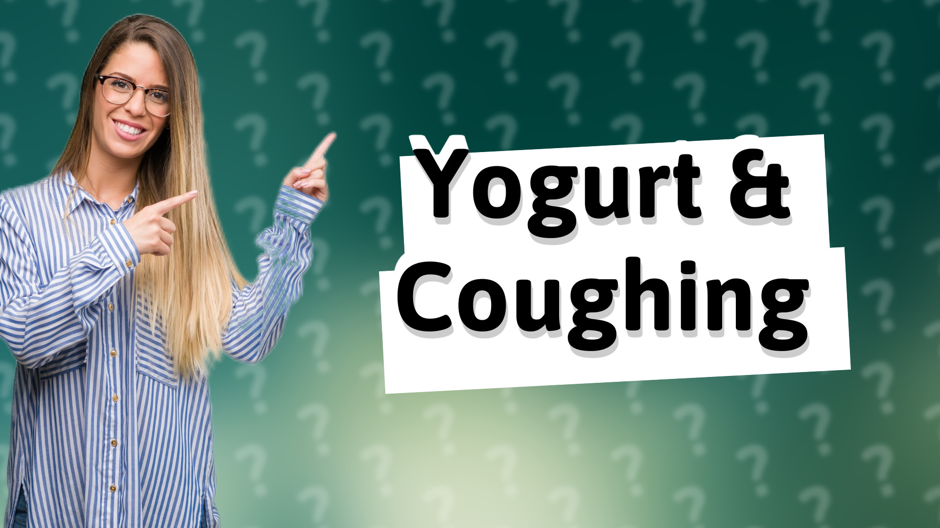 Yogurt & Coughing