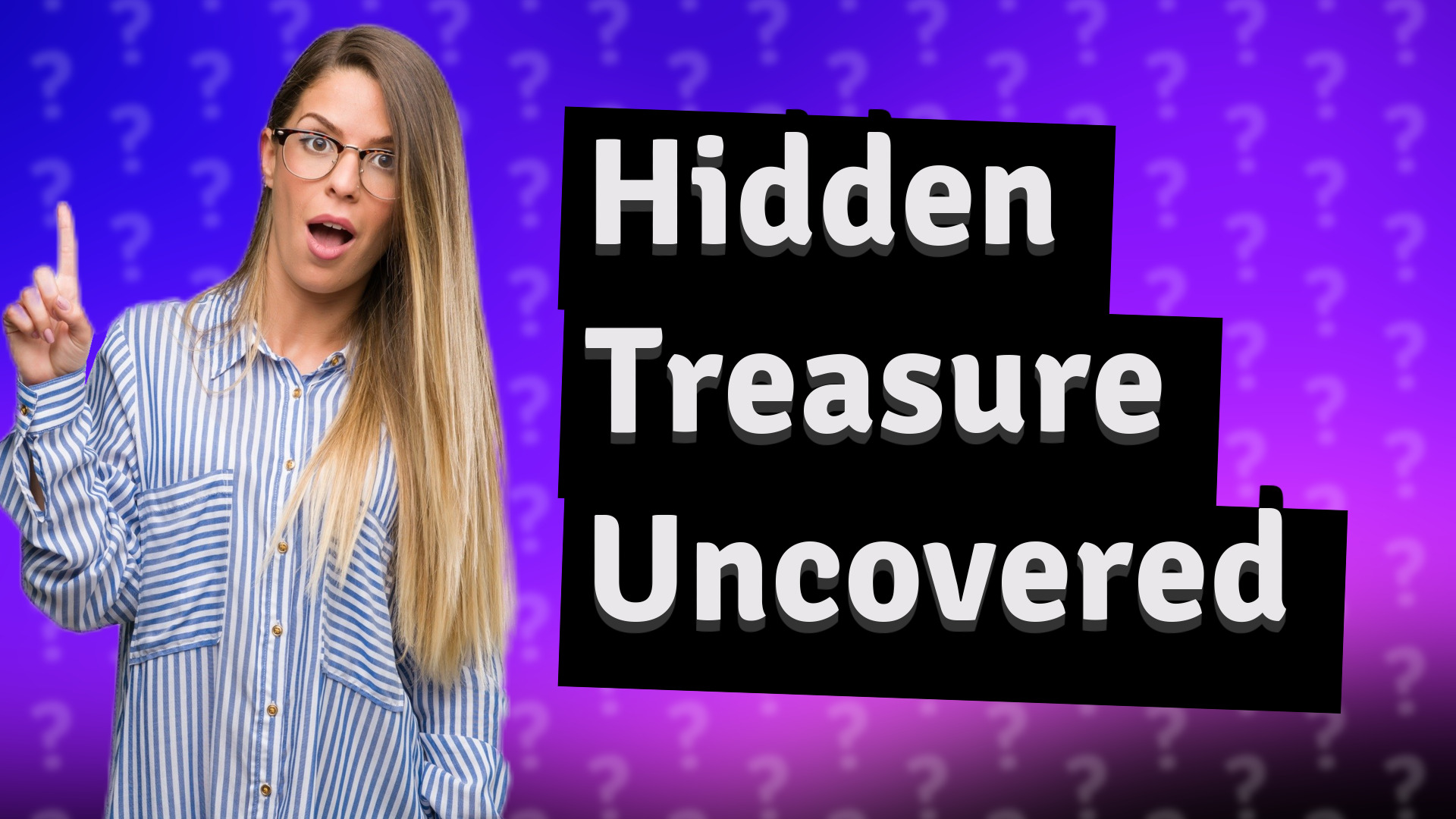 Hidden Treasure Uncovered