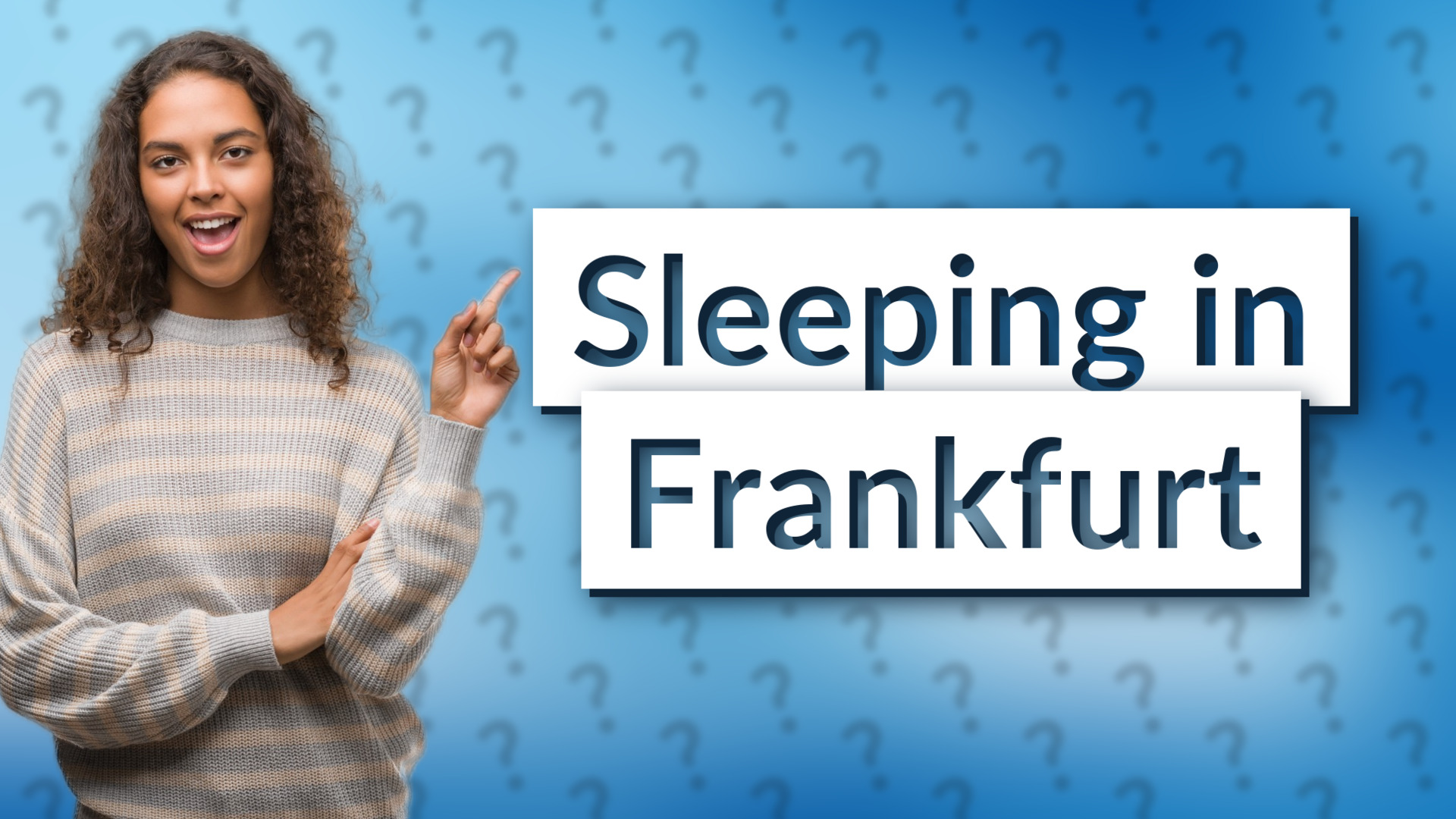 Sleeping in Frankfurt