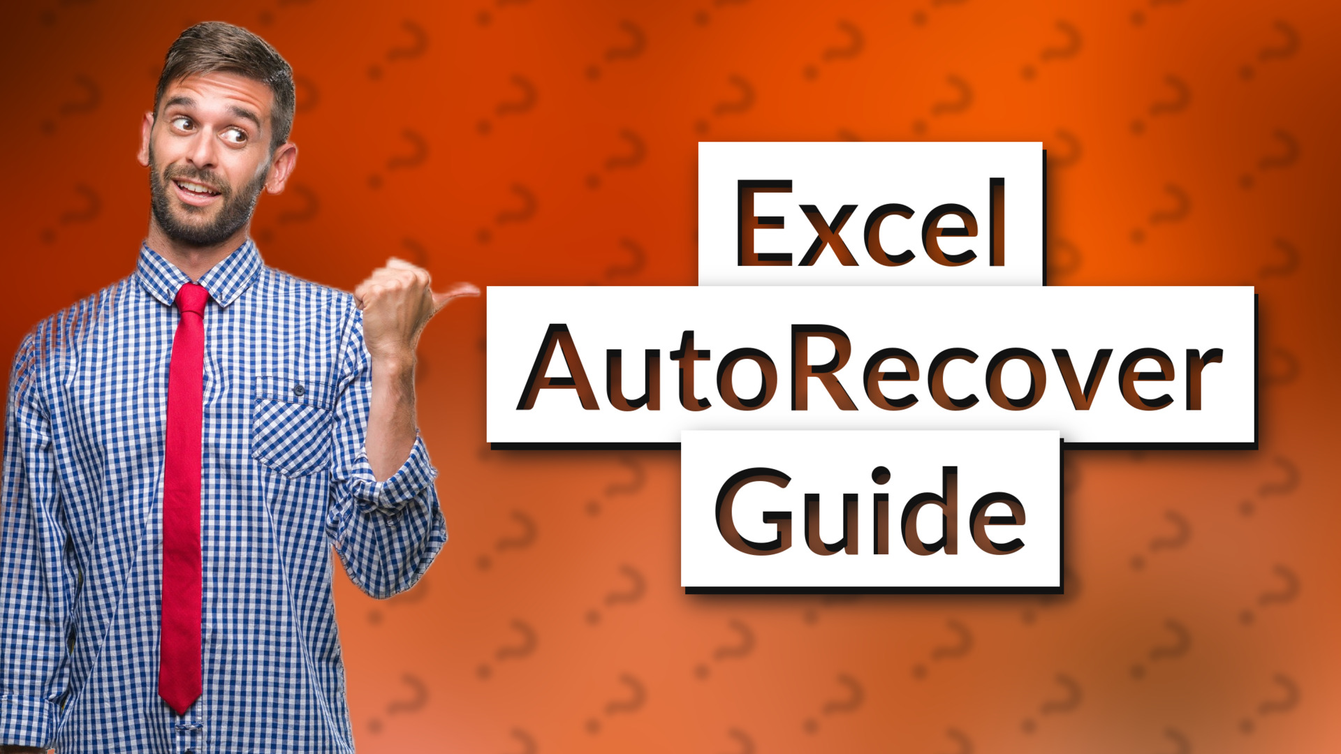 Excel AutoRecover Guide
