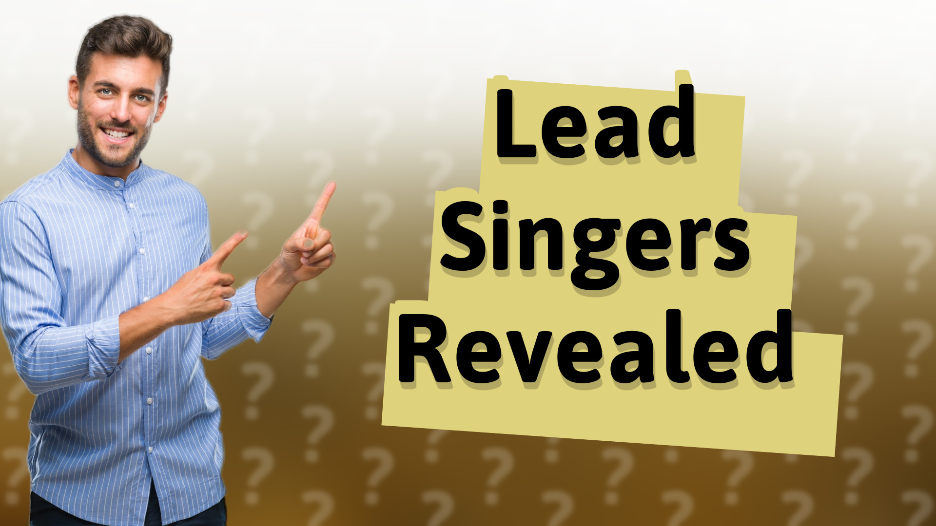 Lead Singers Revealed