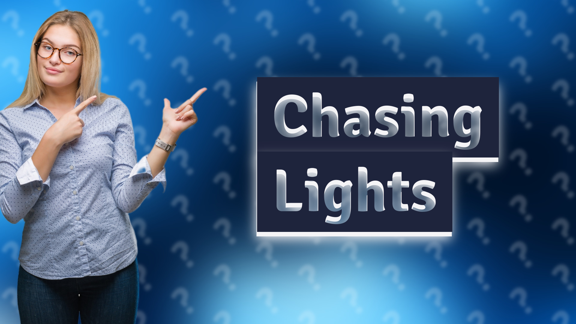 Chasing Lights