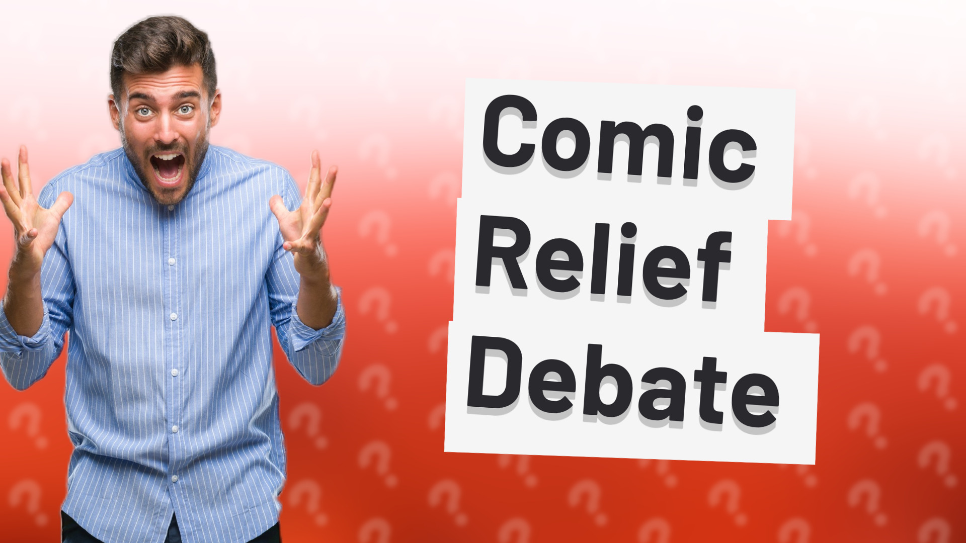 Comic Relief Debate