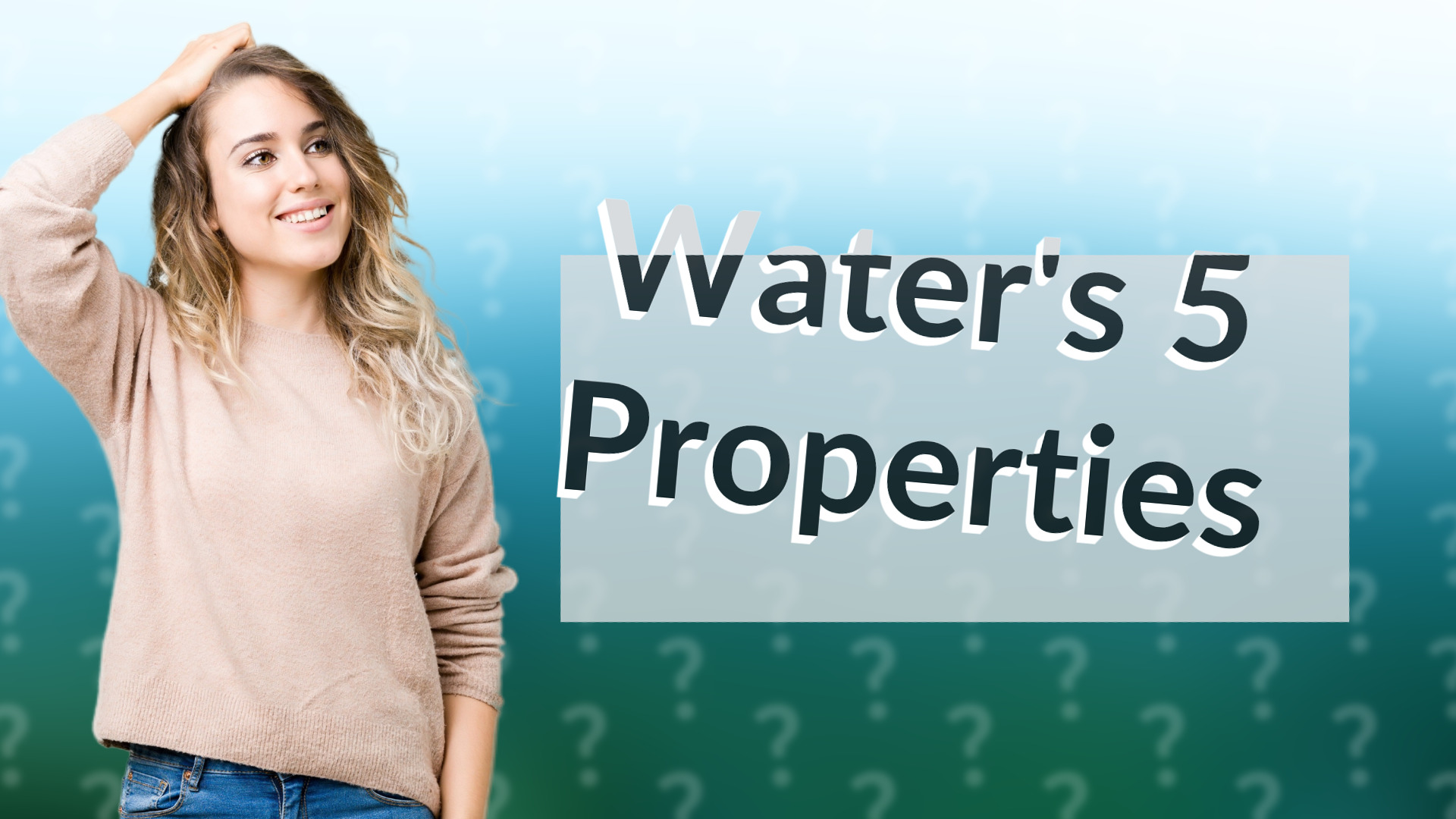 Water's 5 Properties