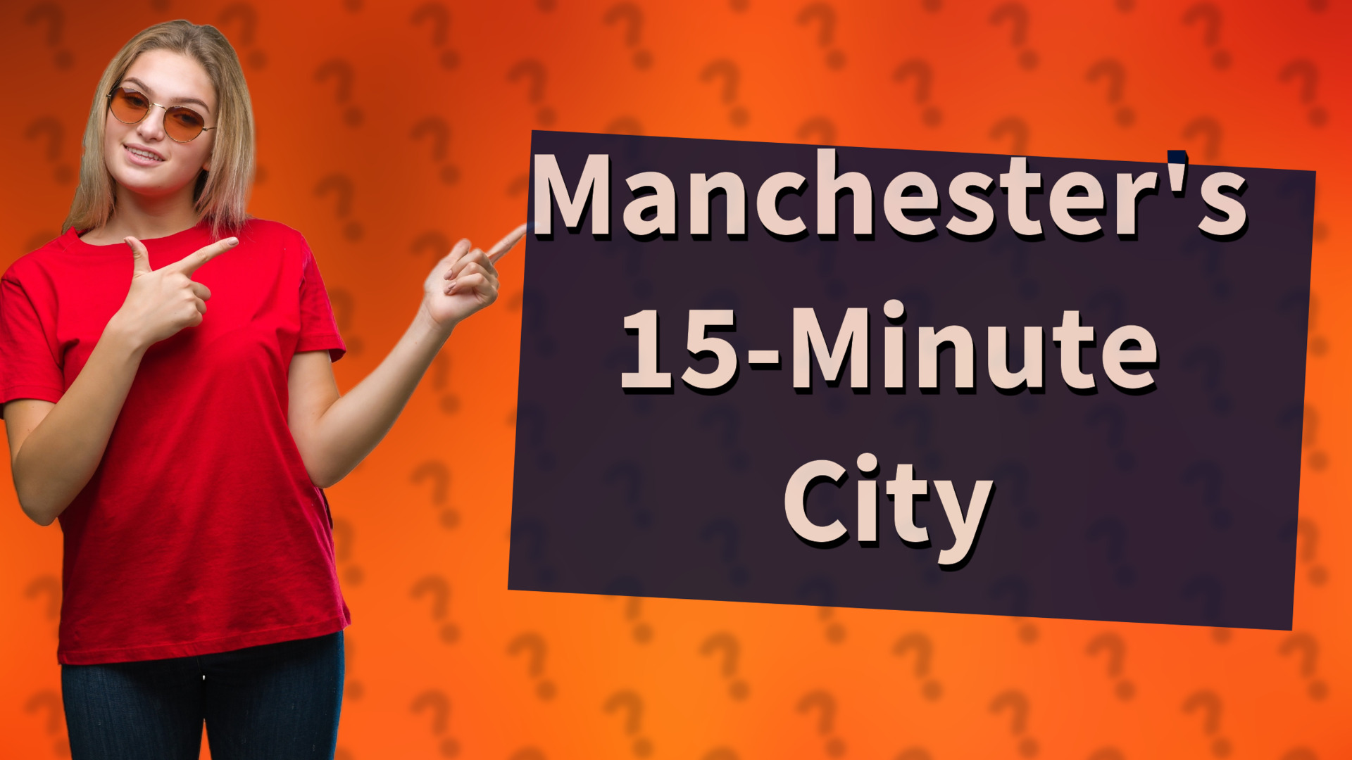 Manchester's 15-Minute City