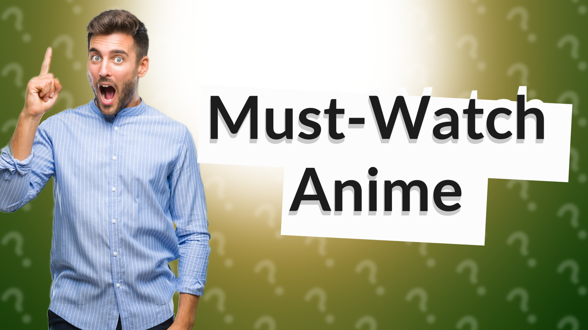 Must-Watch Anime