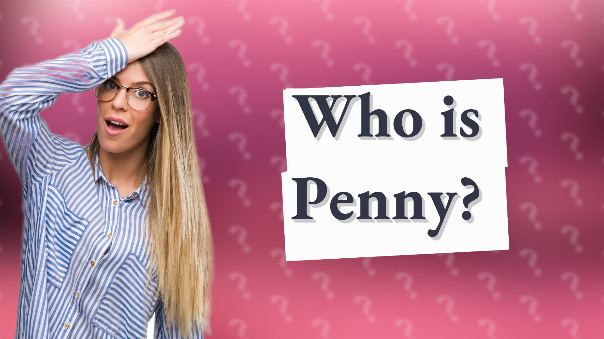 Who is Penny?