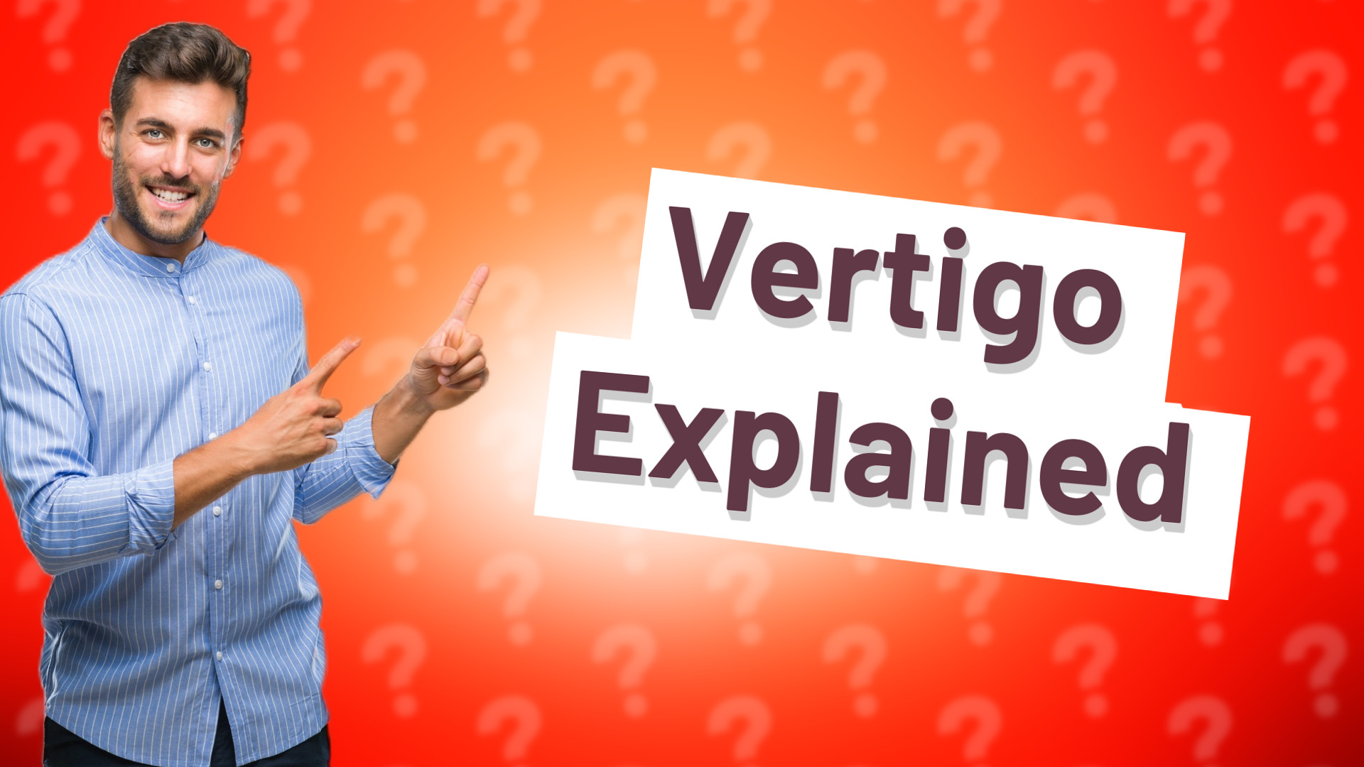 Vertigo Explained