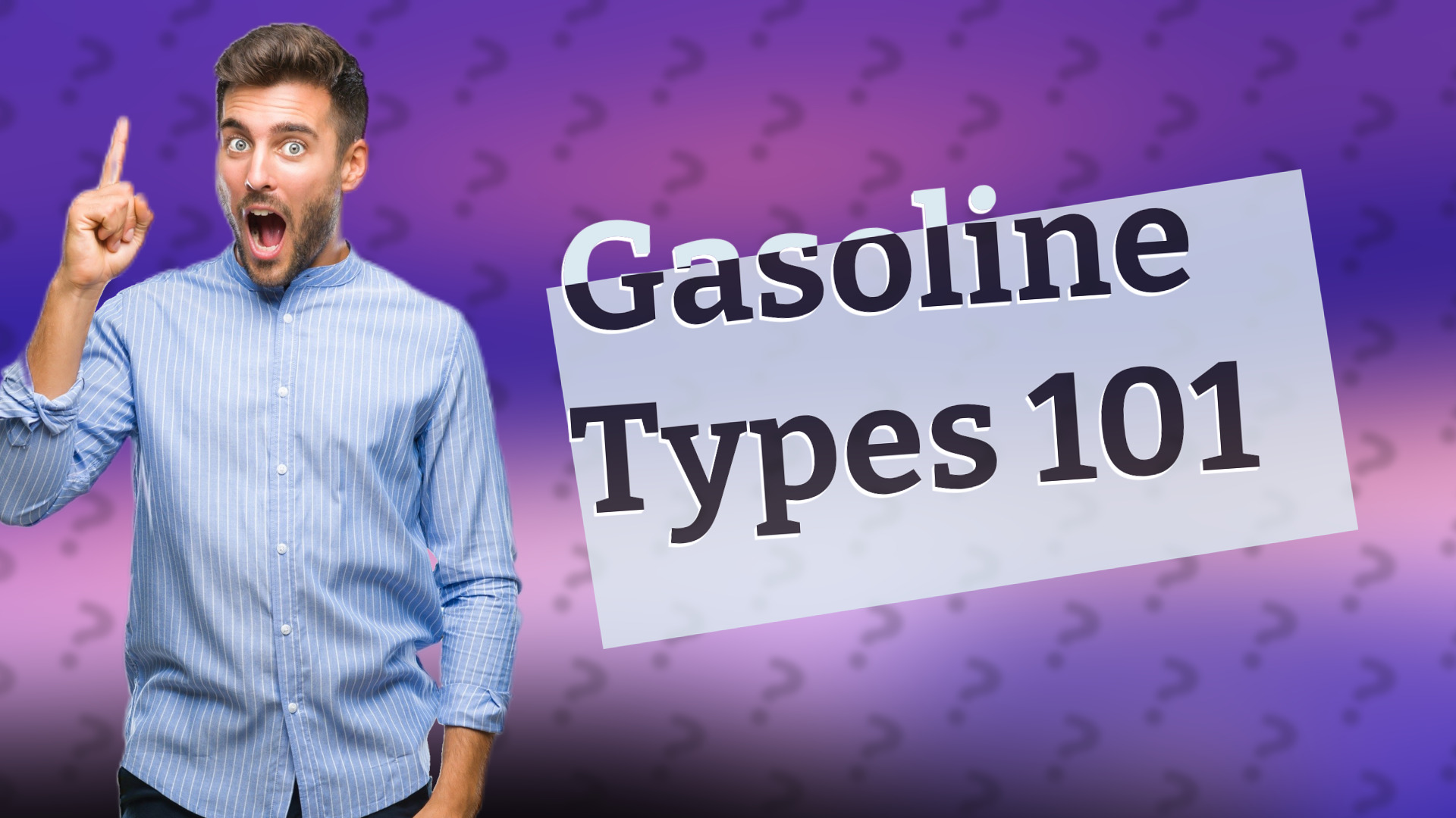 Gasoline Types 101