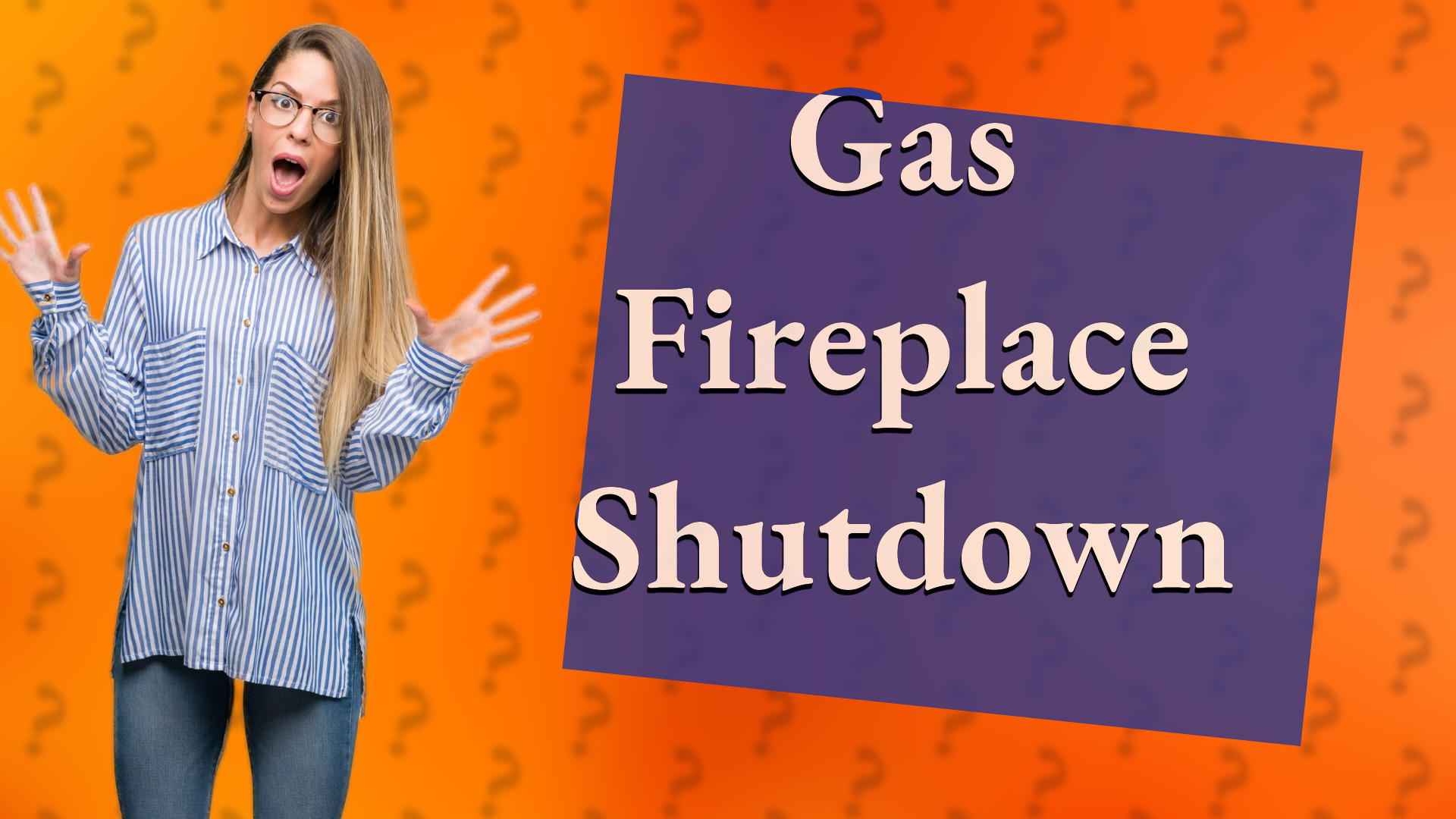 Gas Fireplace Shutdown