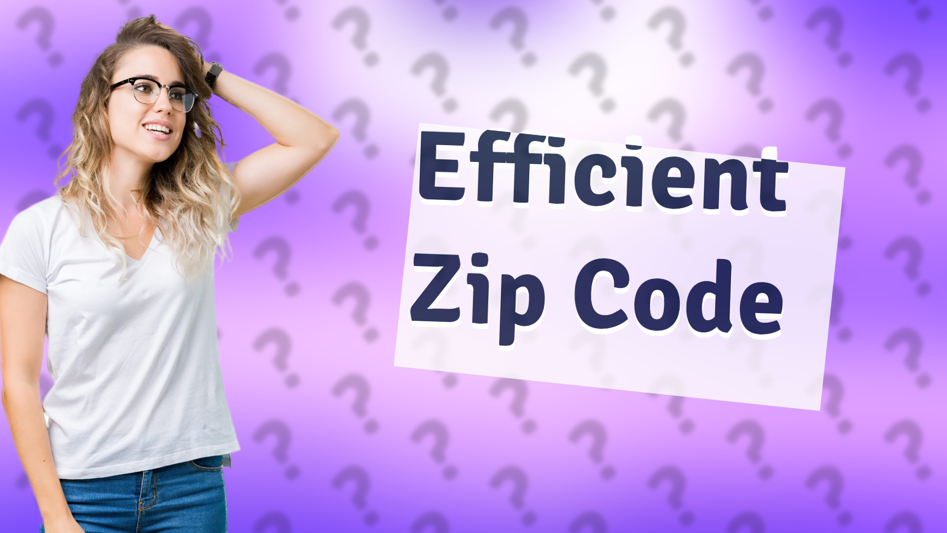 Efficient Zip Code