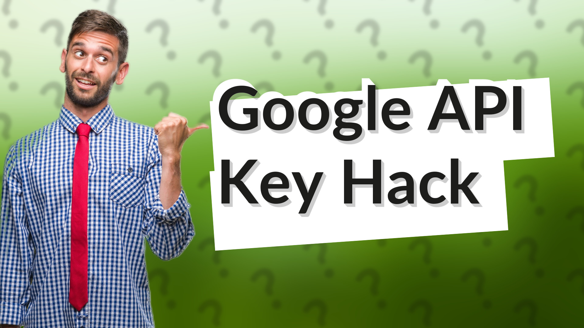 Google API Key Hack