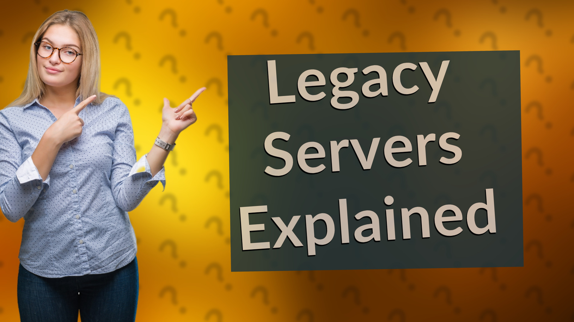 Legacy Servers Explained