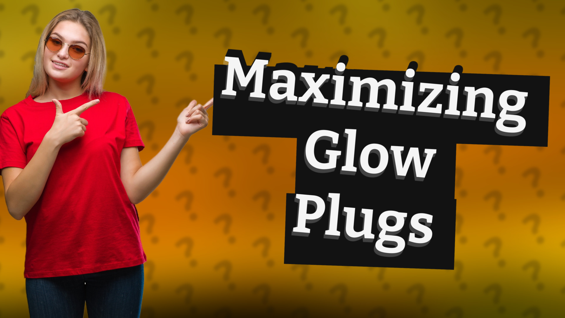Maximizing Glow Plugs