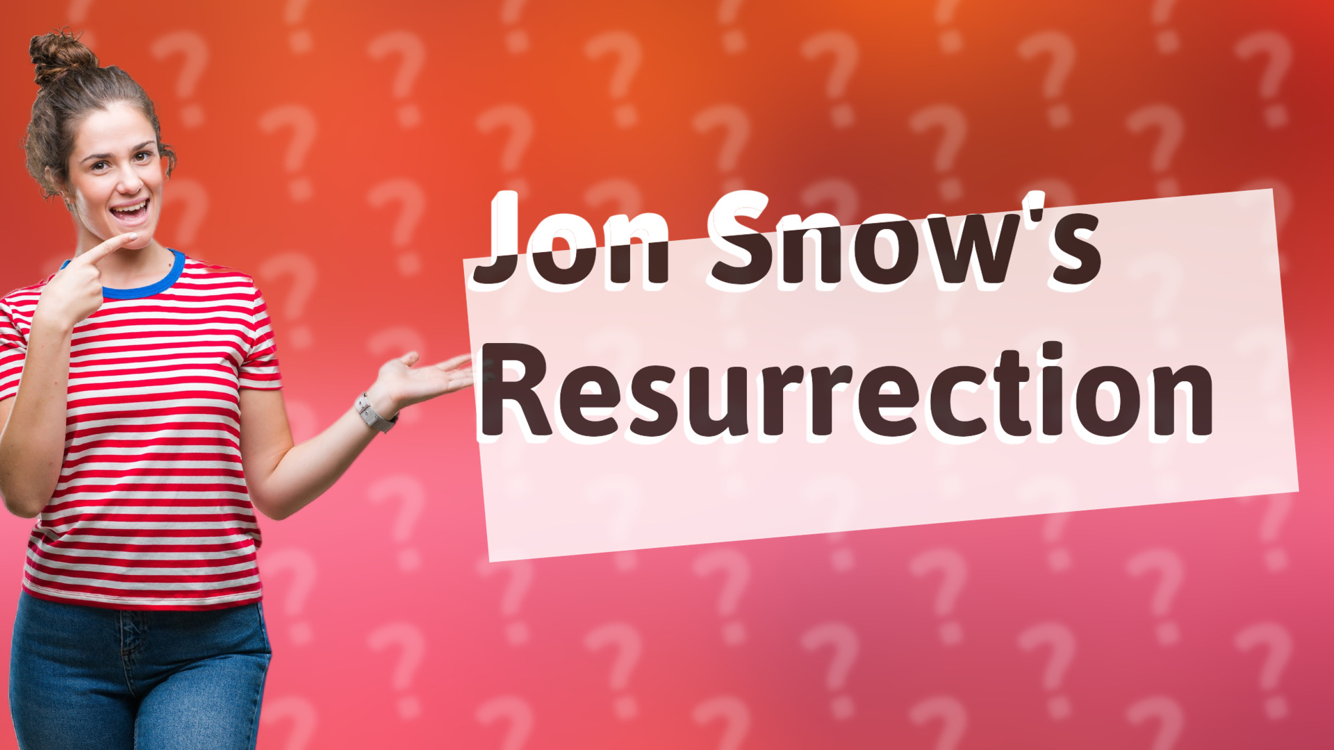 Jon Snow's Resurrection