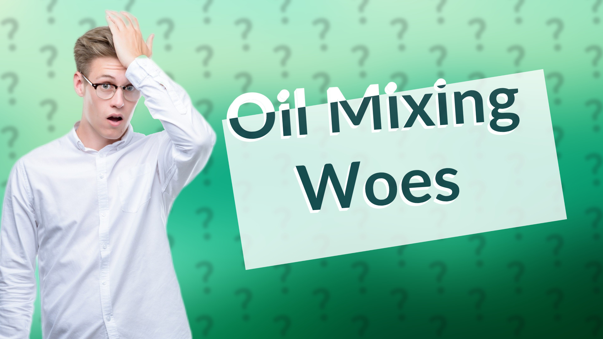 Oil Mixing Woes