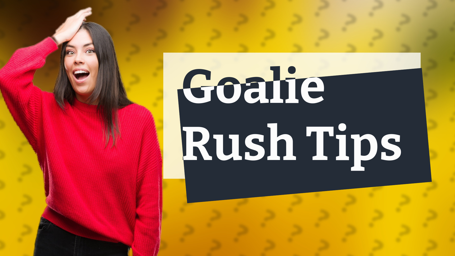 Goalie Rush Tips