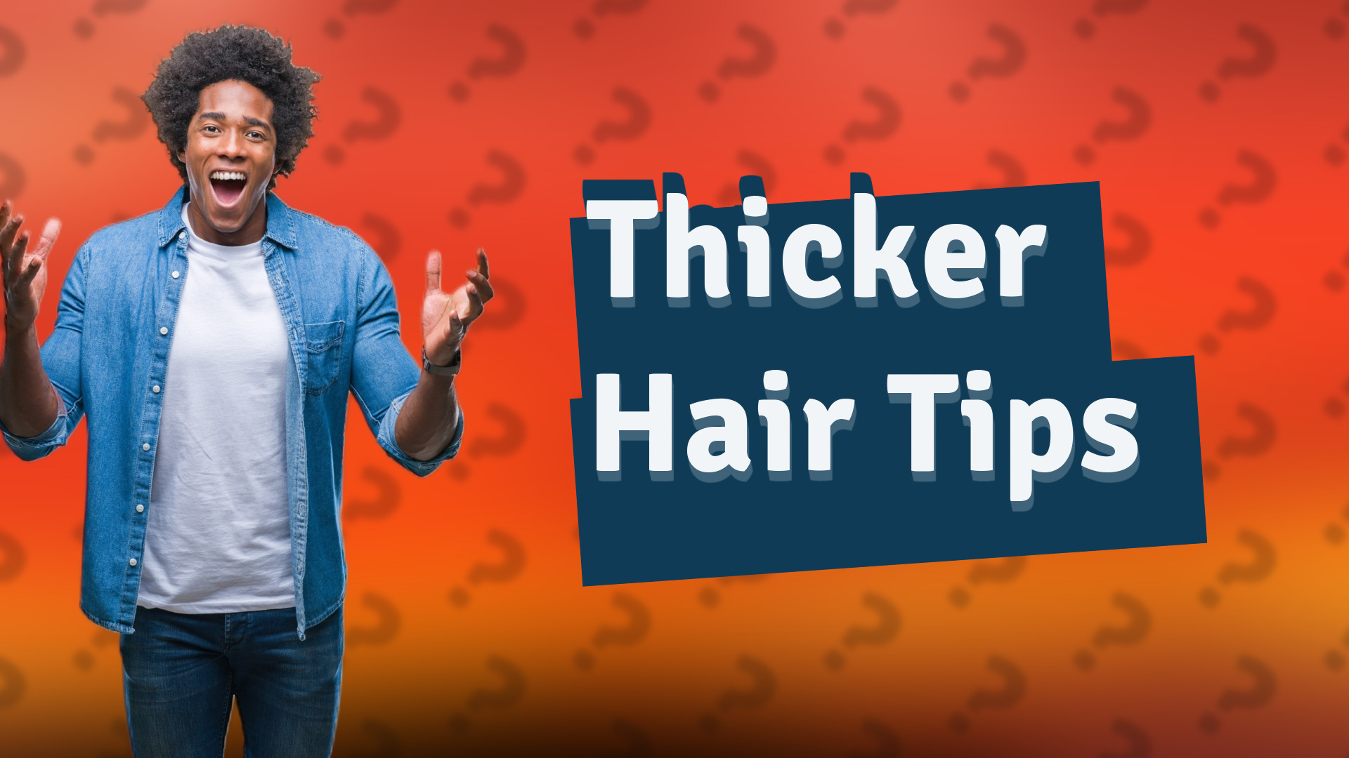 Thicker Hair Tips