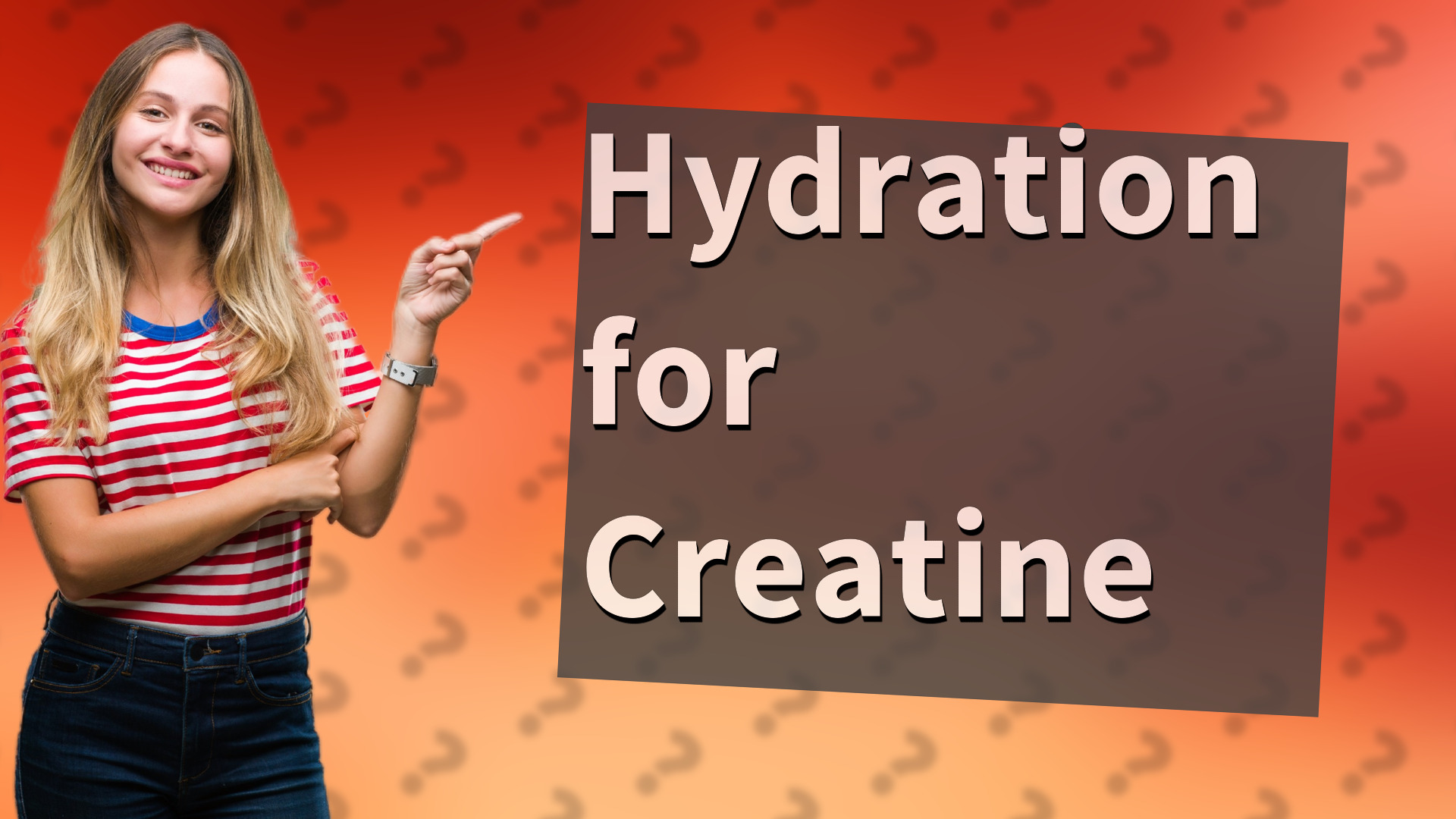 Hydration for Creatine