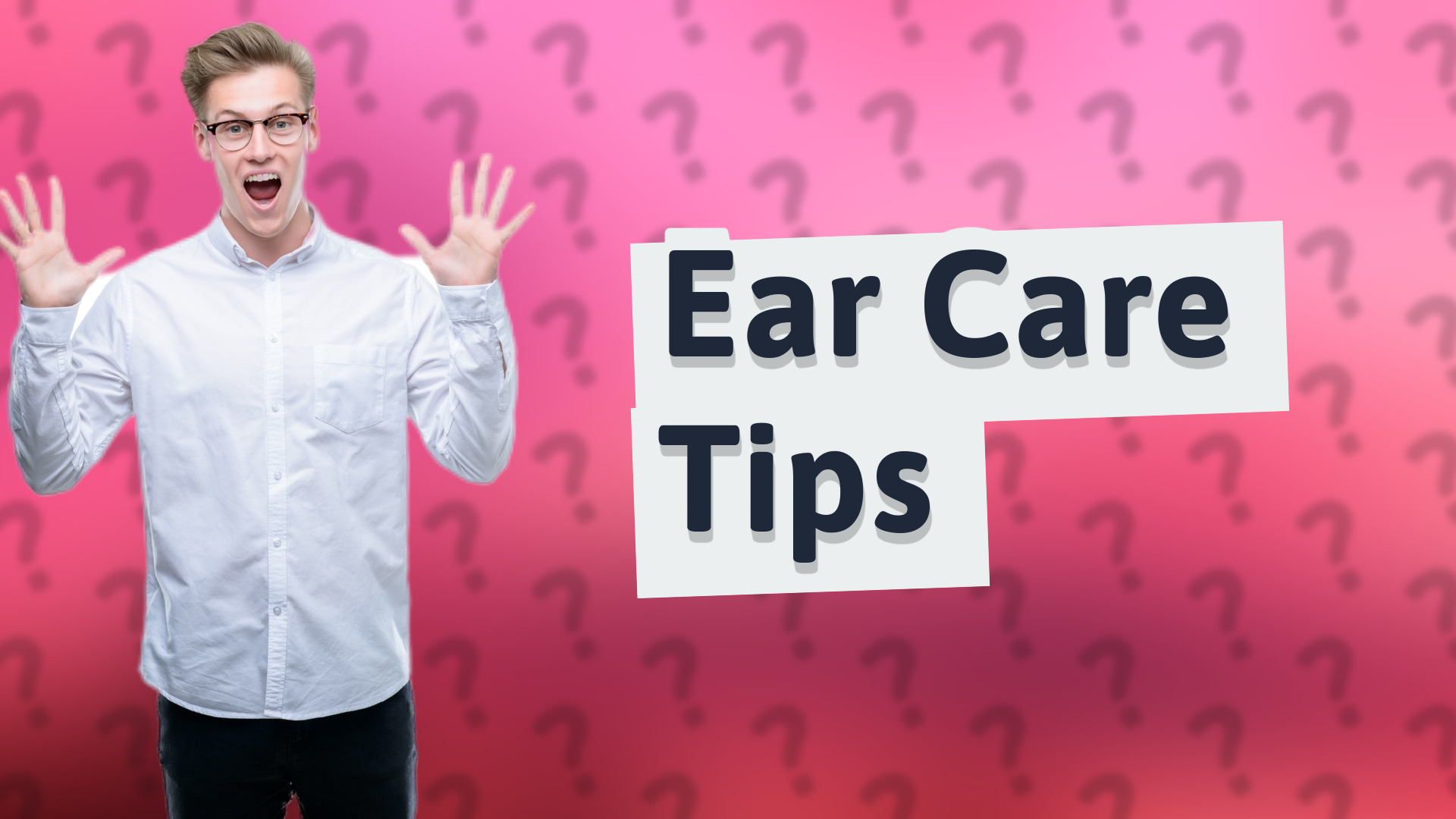 Ear Care Tips
