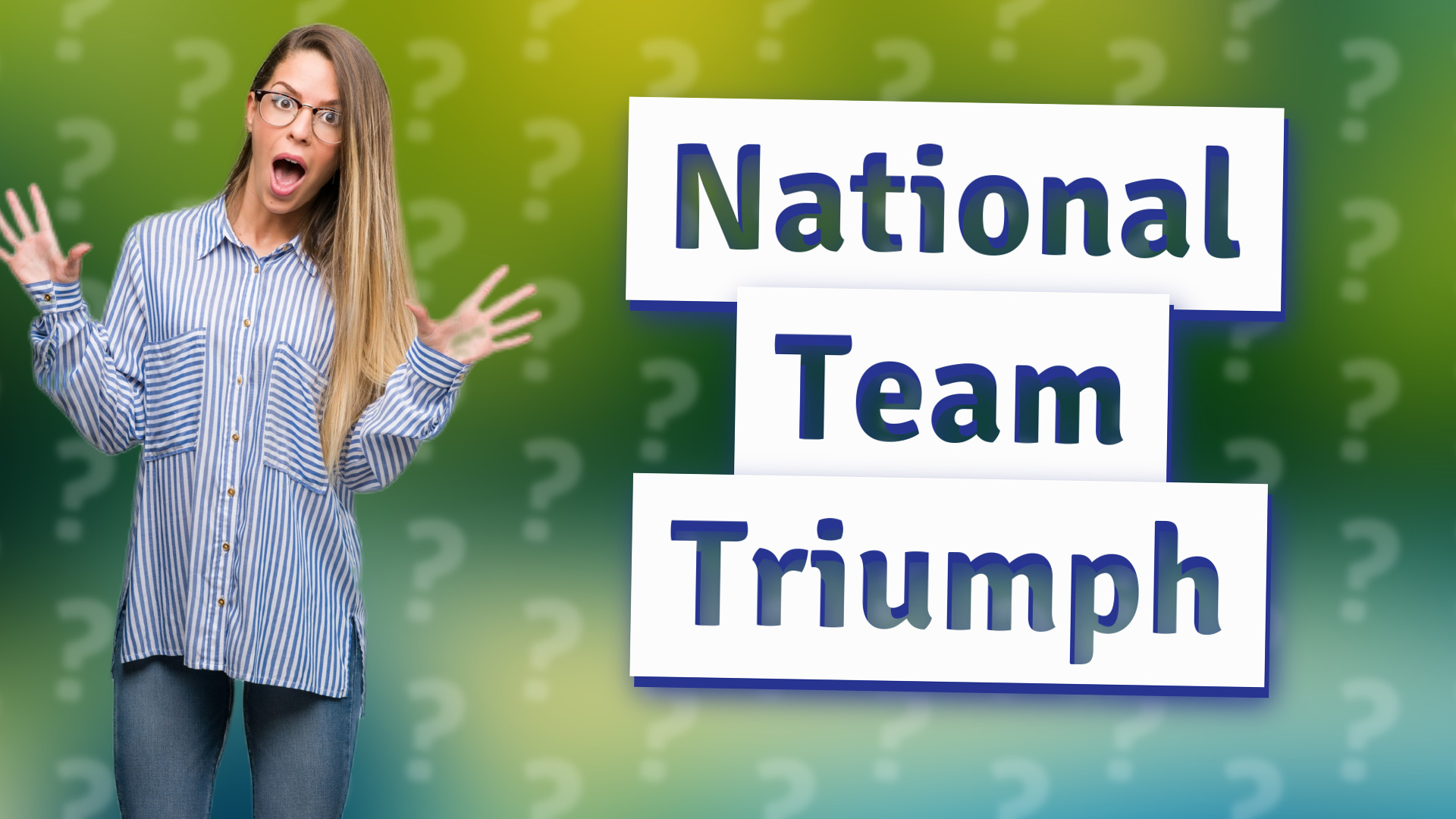 National Team Triumph
