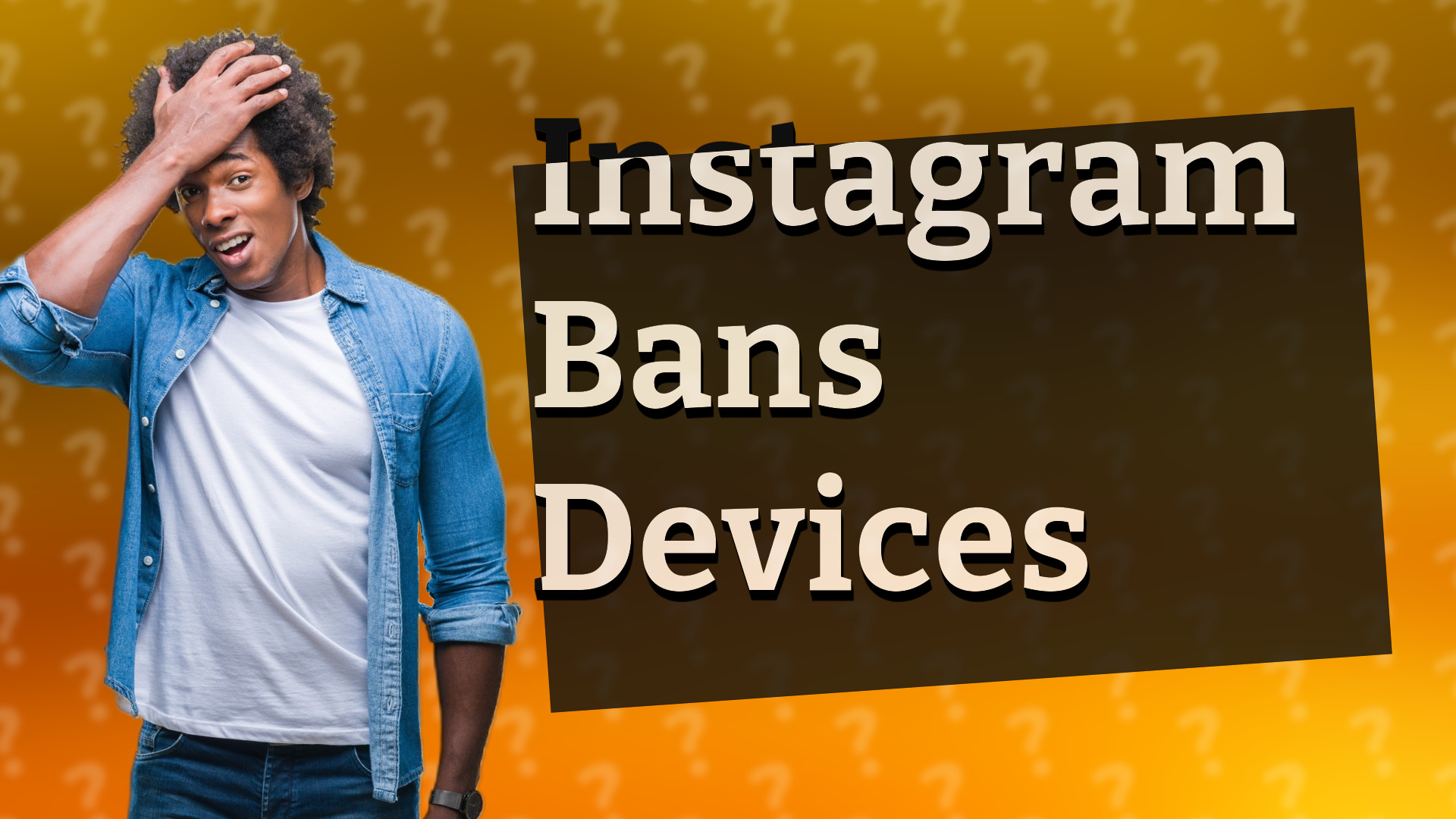 Instagram Bans Devices