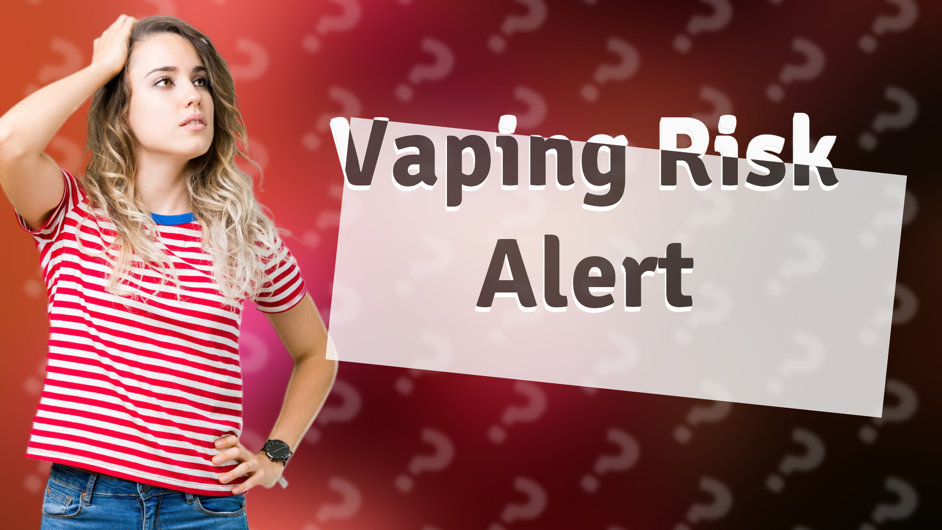 Vaping Risk Alert