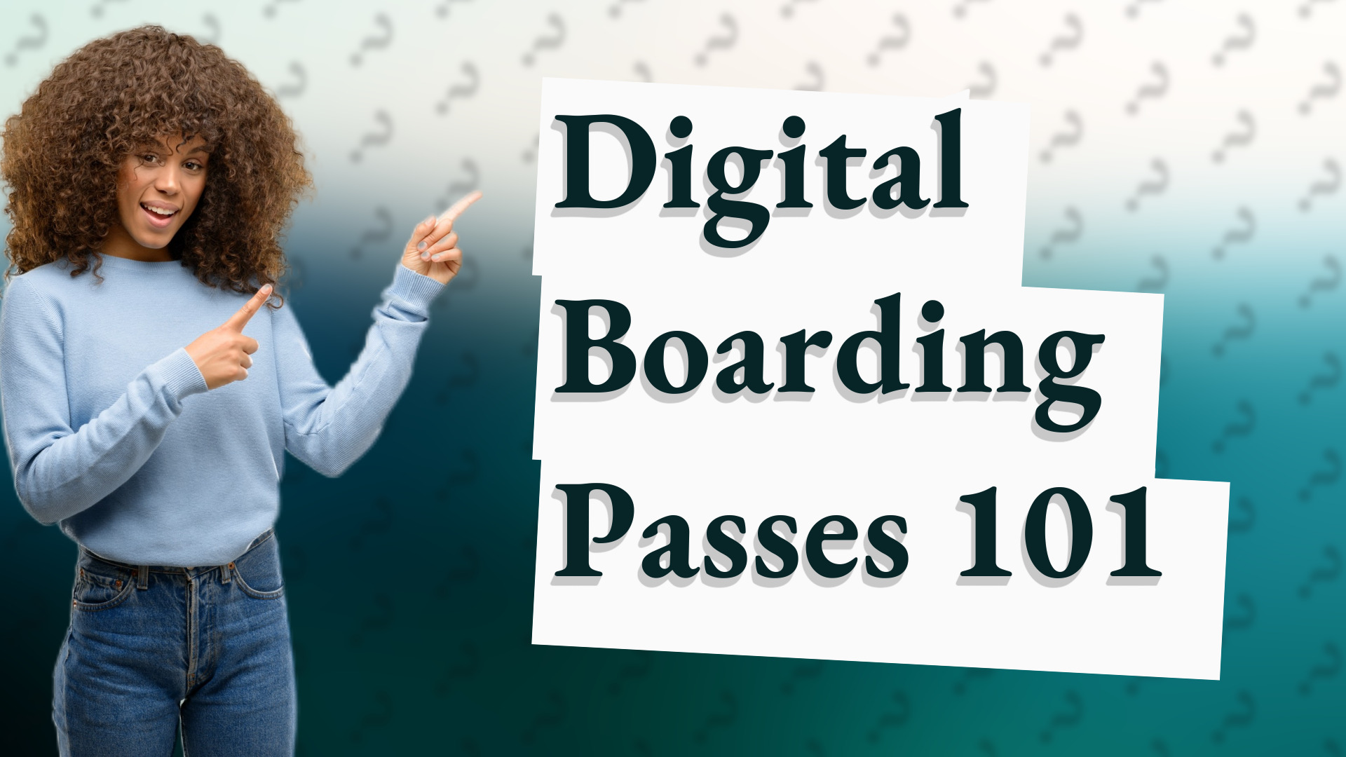 Digital Boarding Passes 101