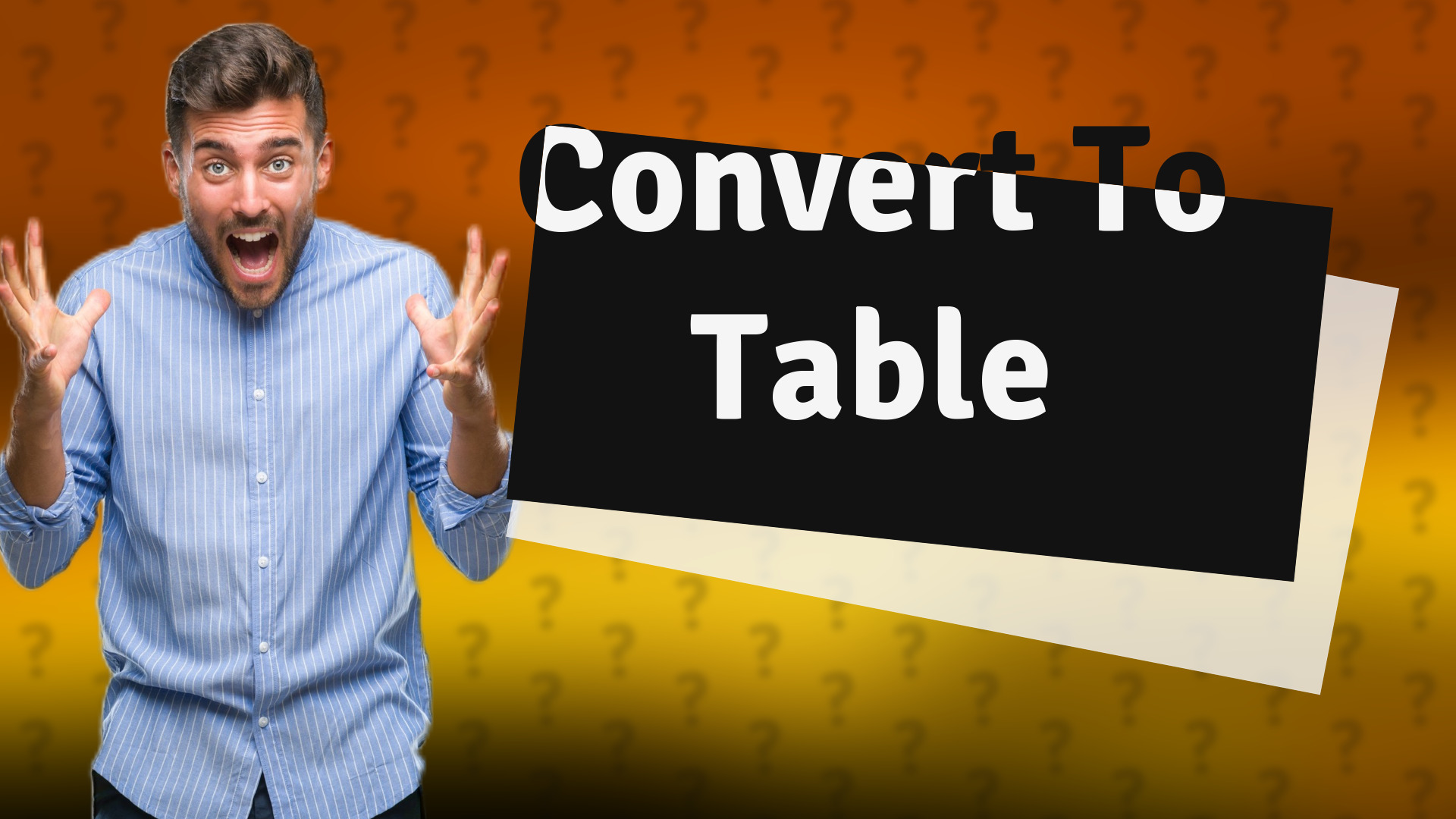 Convert To Table