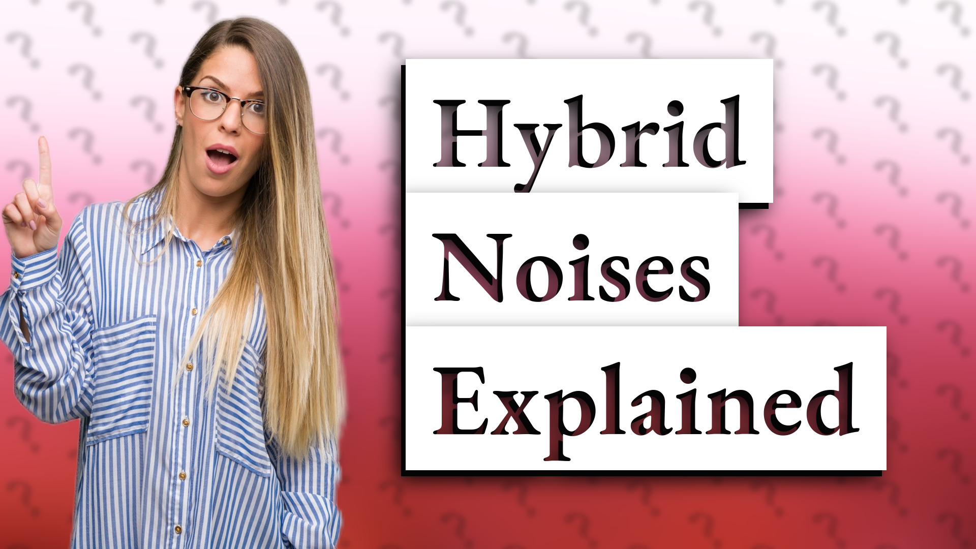 Hybrid Noises Explained