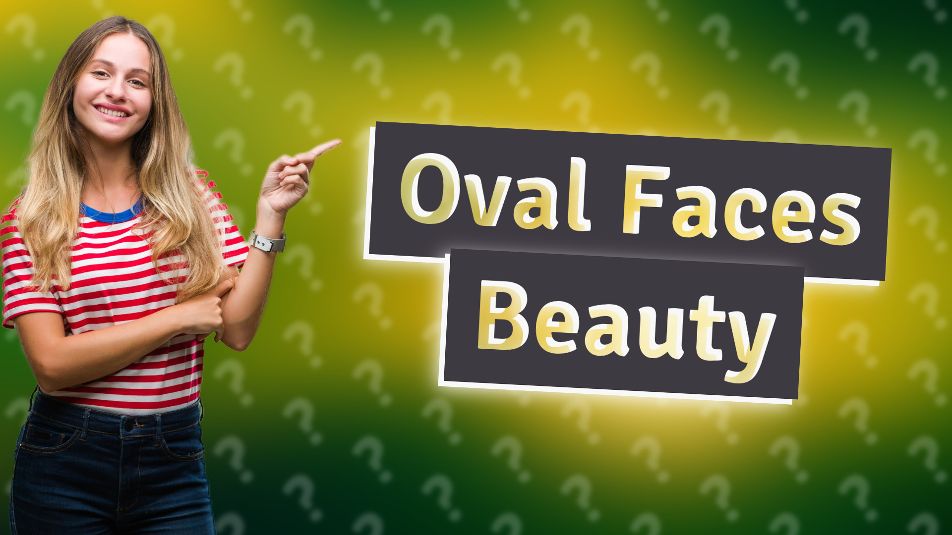 Oval Faces Beauty