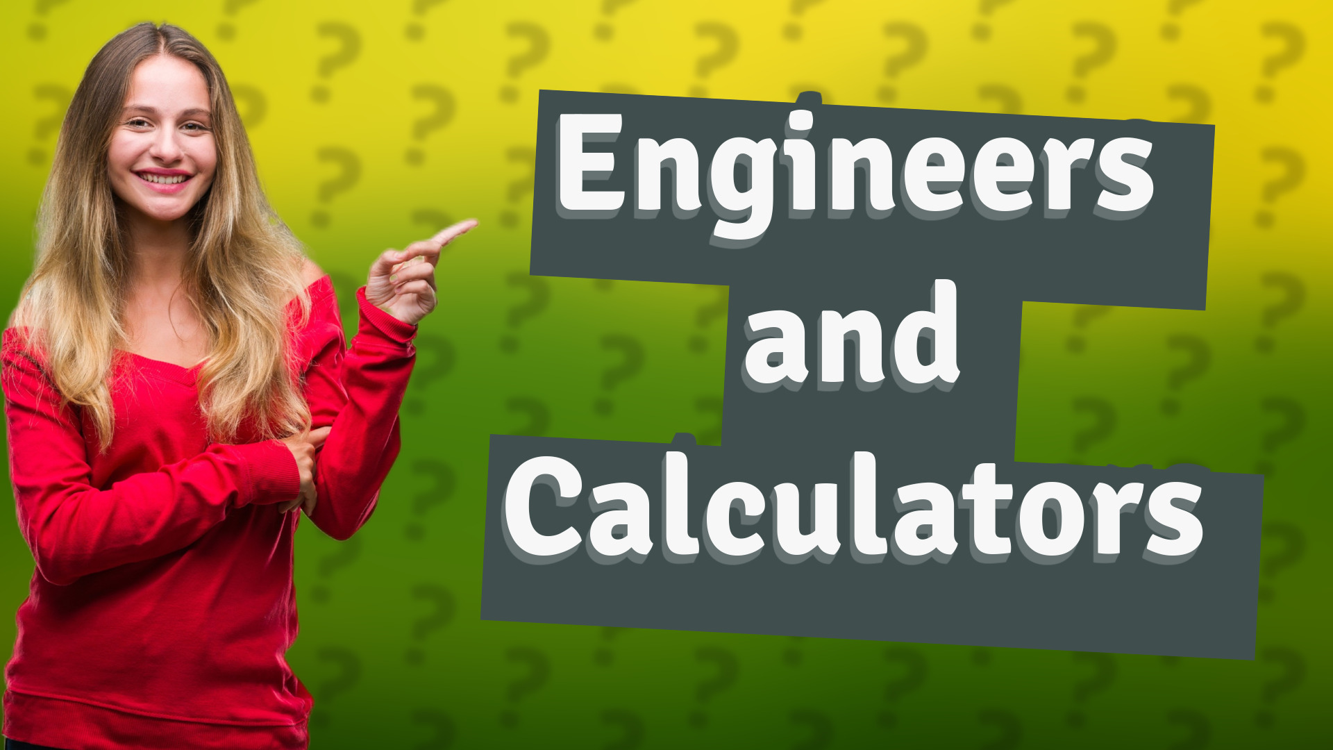 Engineers and Calculators