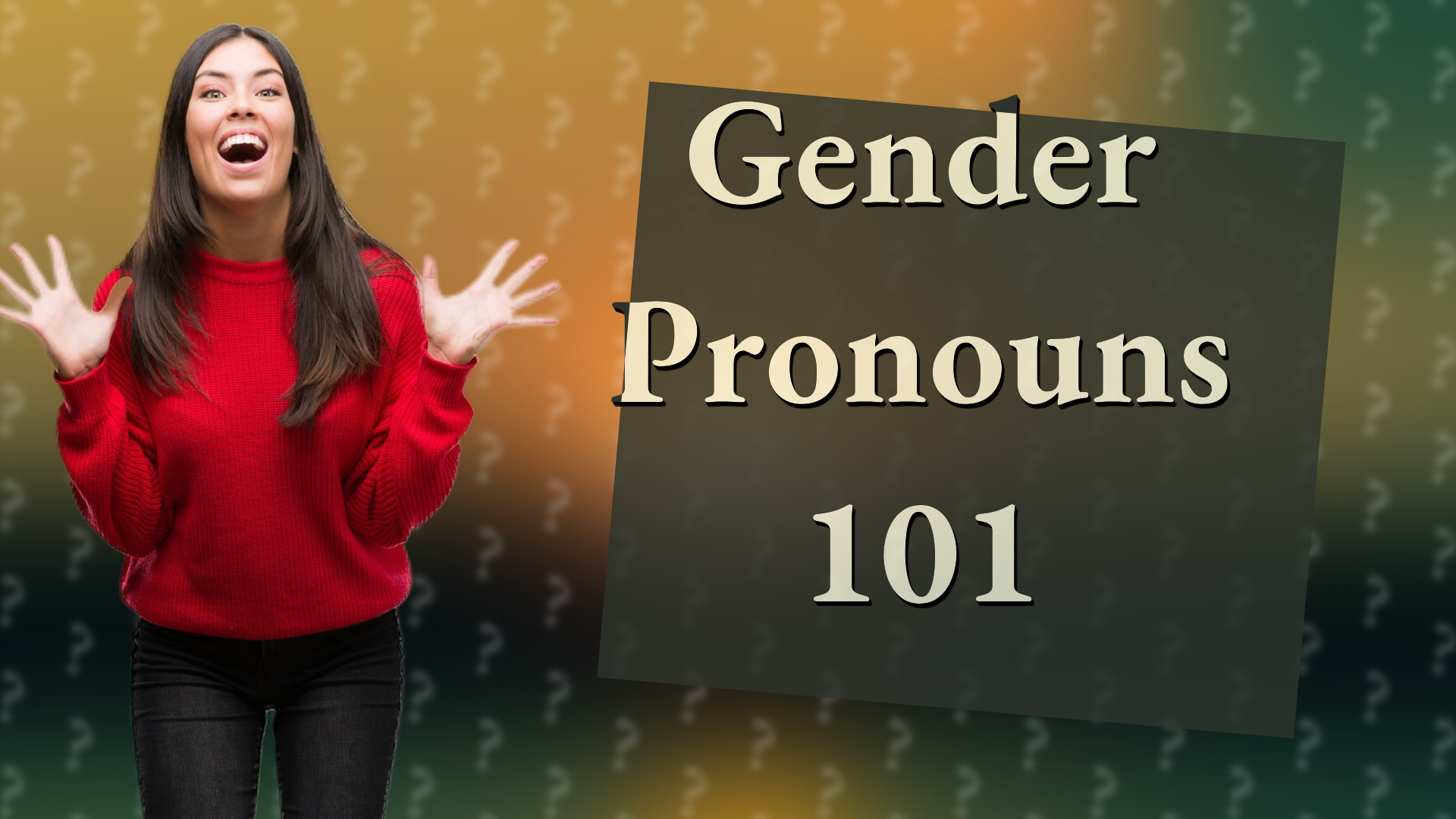 Gender Pronouns 101