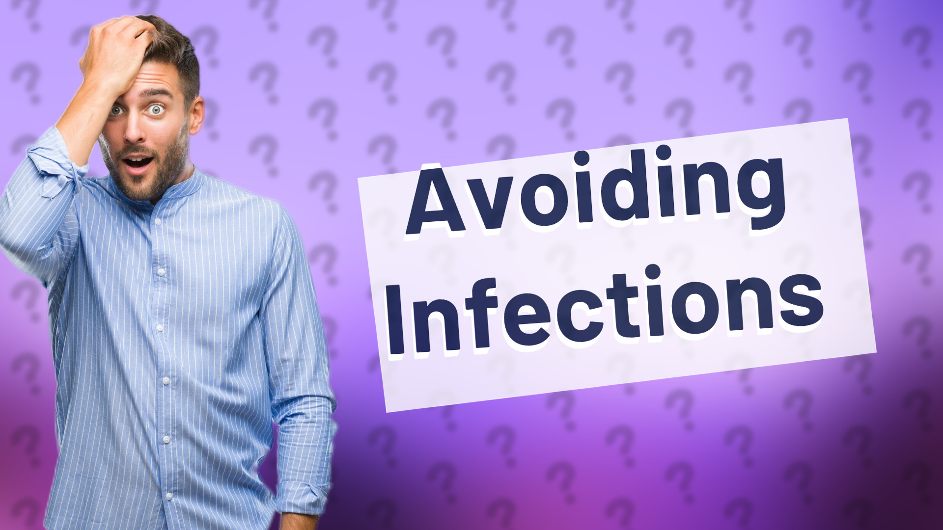 Avoiding Infections