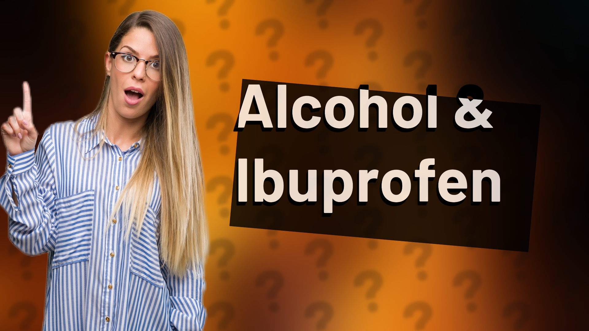 Alcohol & Ibuprofen