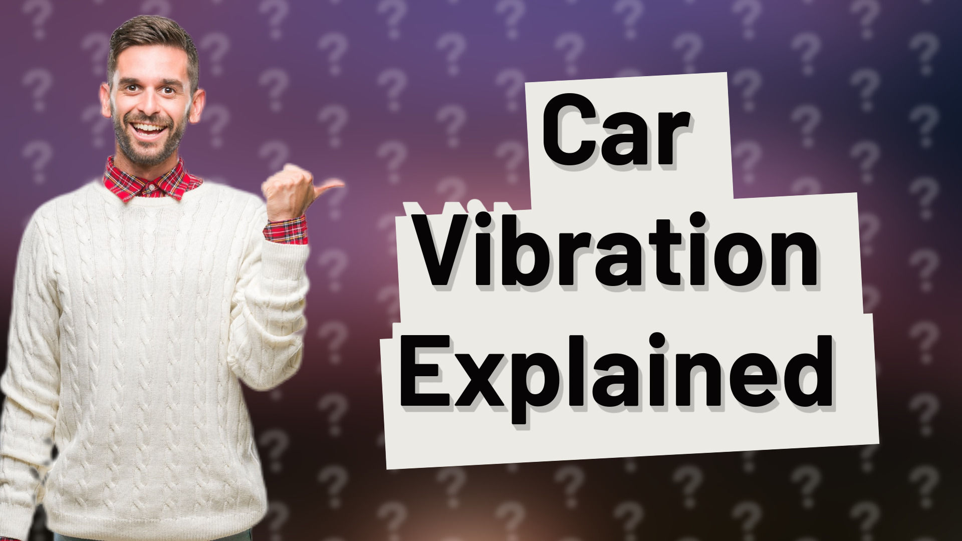 Car Vibration Explained