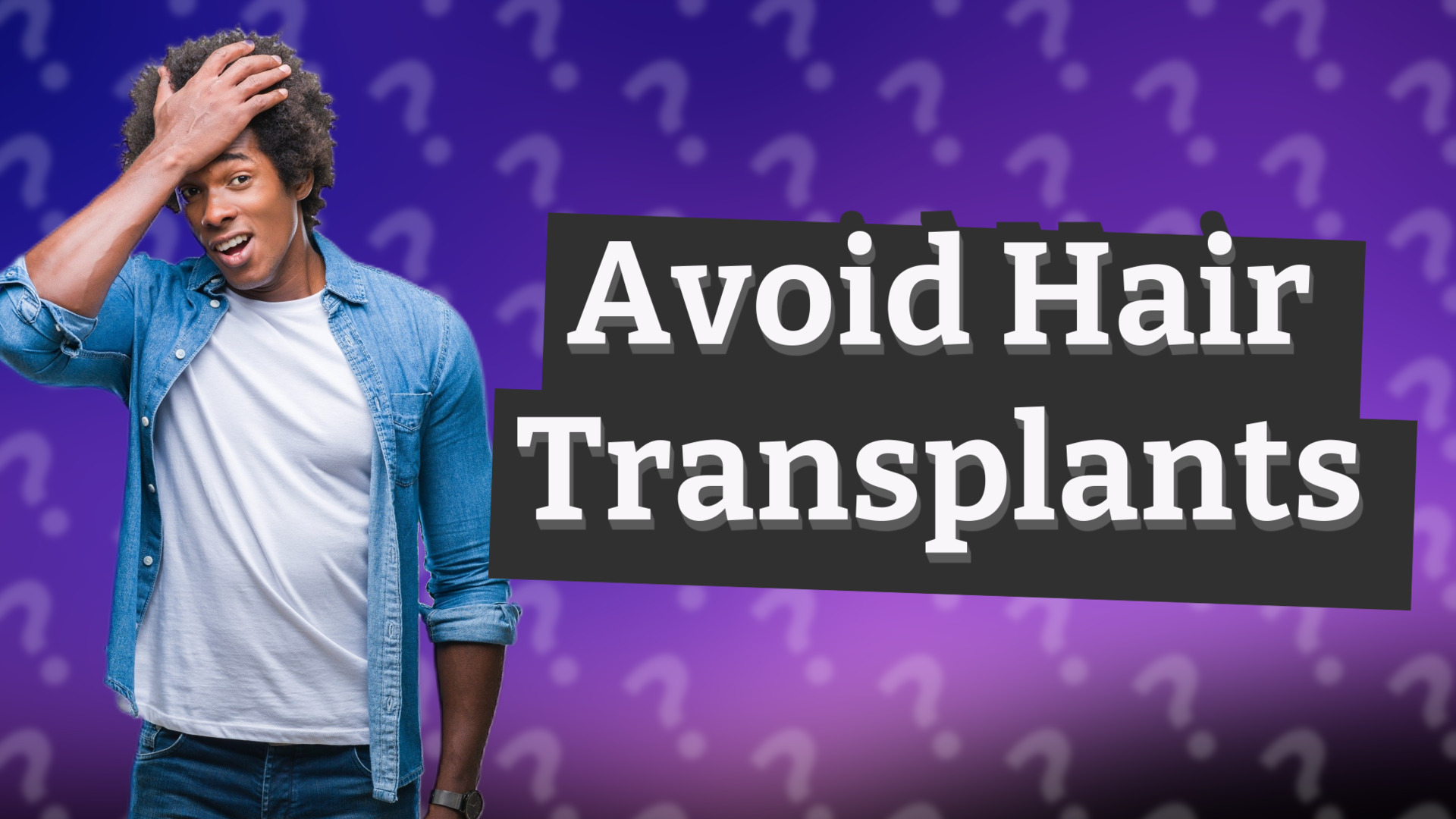 Avoid Hair Transplants