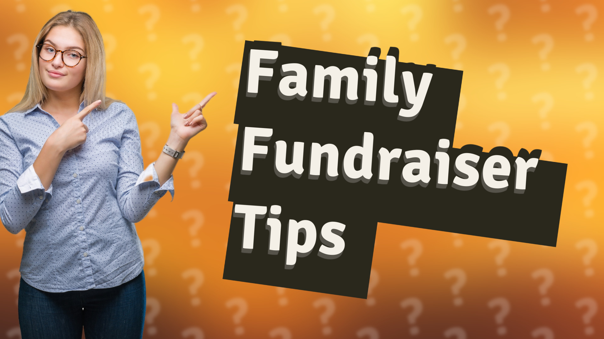 Family Fundraiser Tips