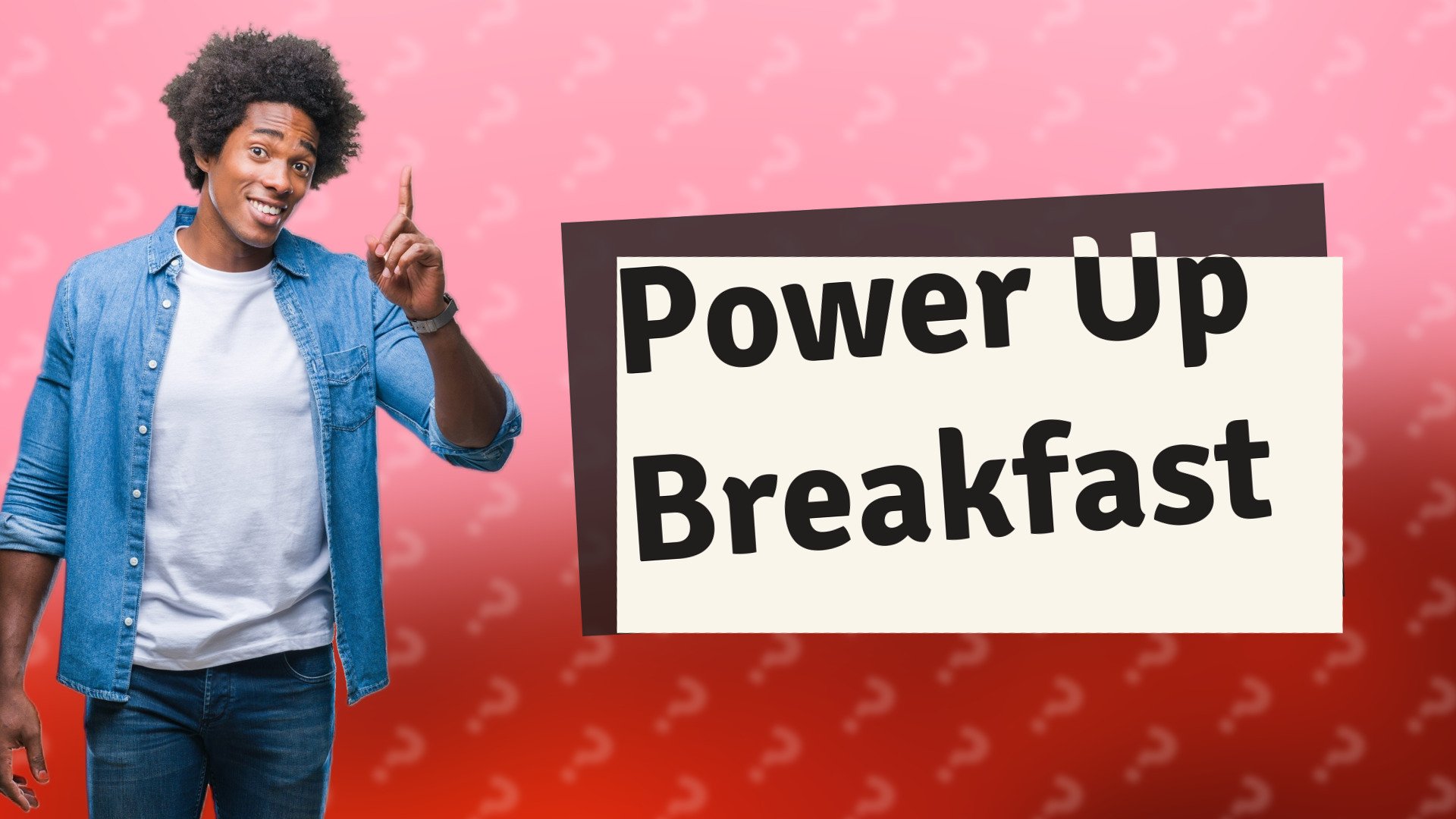 Power Up Breakfast