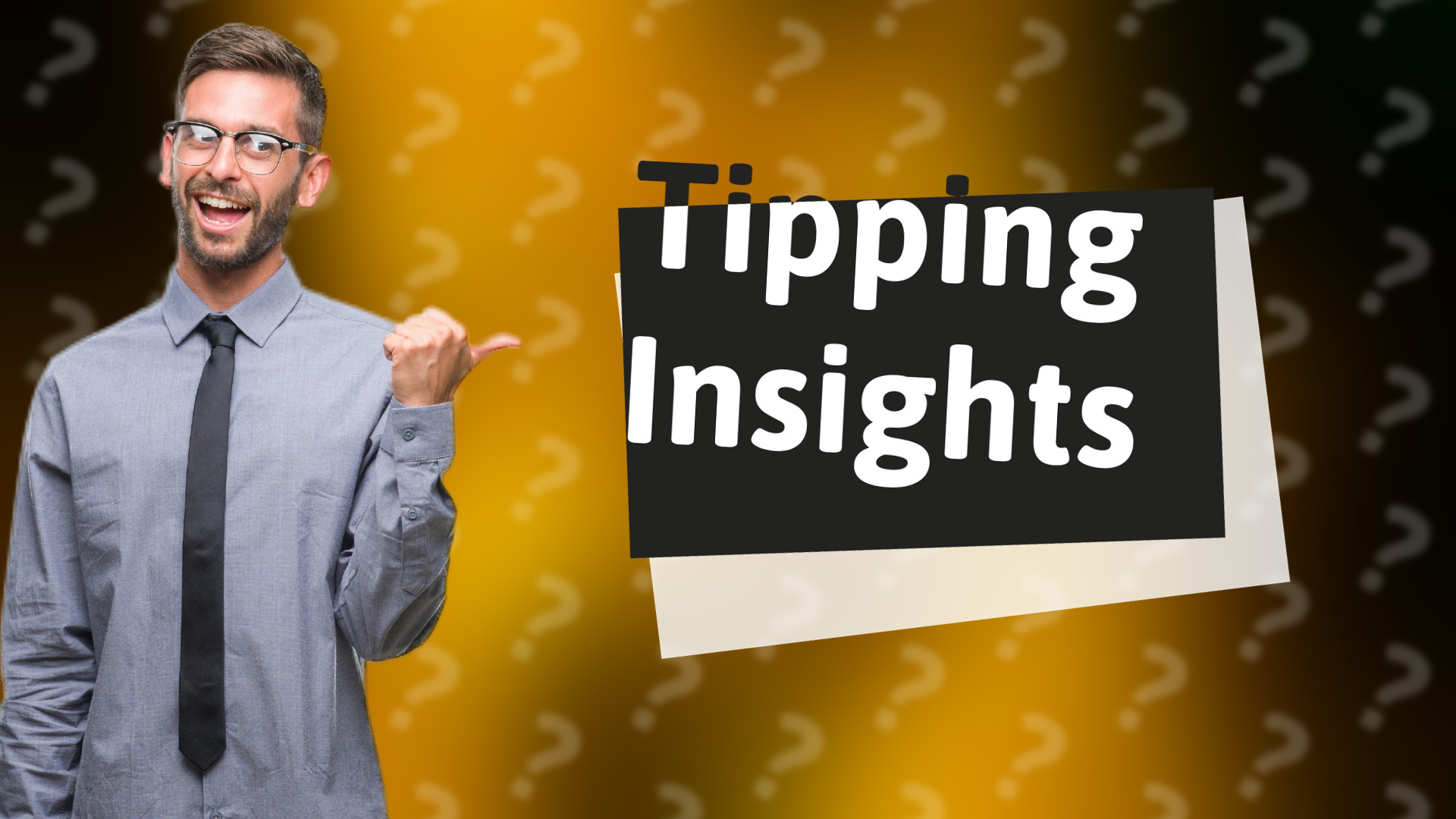 Tipping Insights