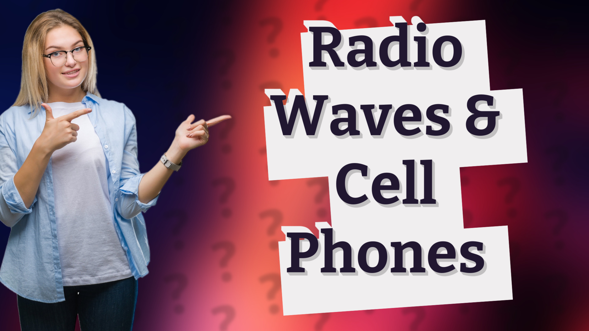 Radio Waves & Cell Phones