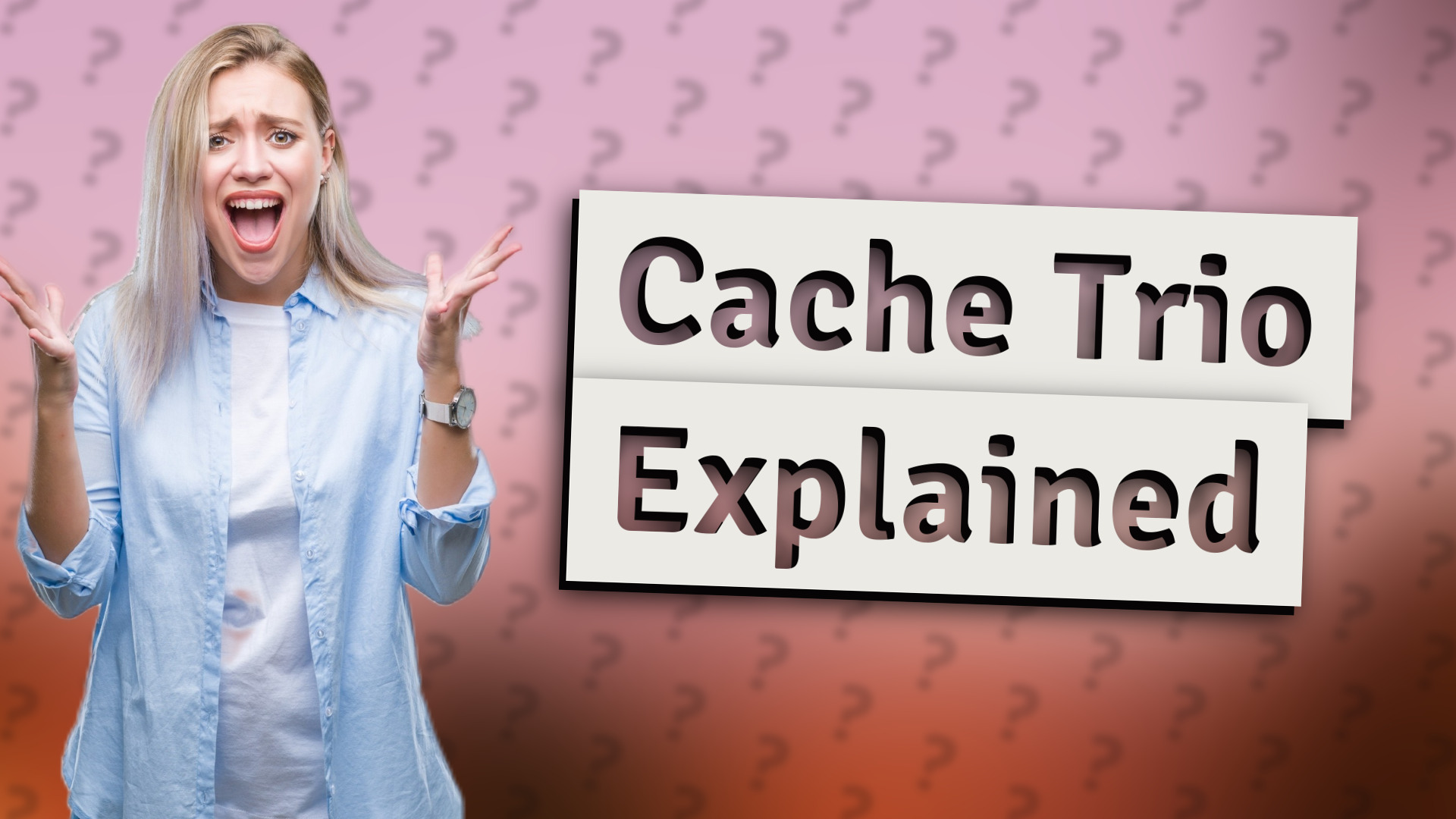 Cache Trio Explained