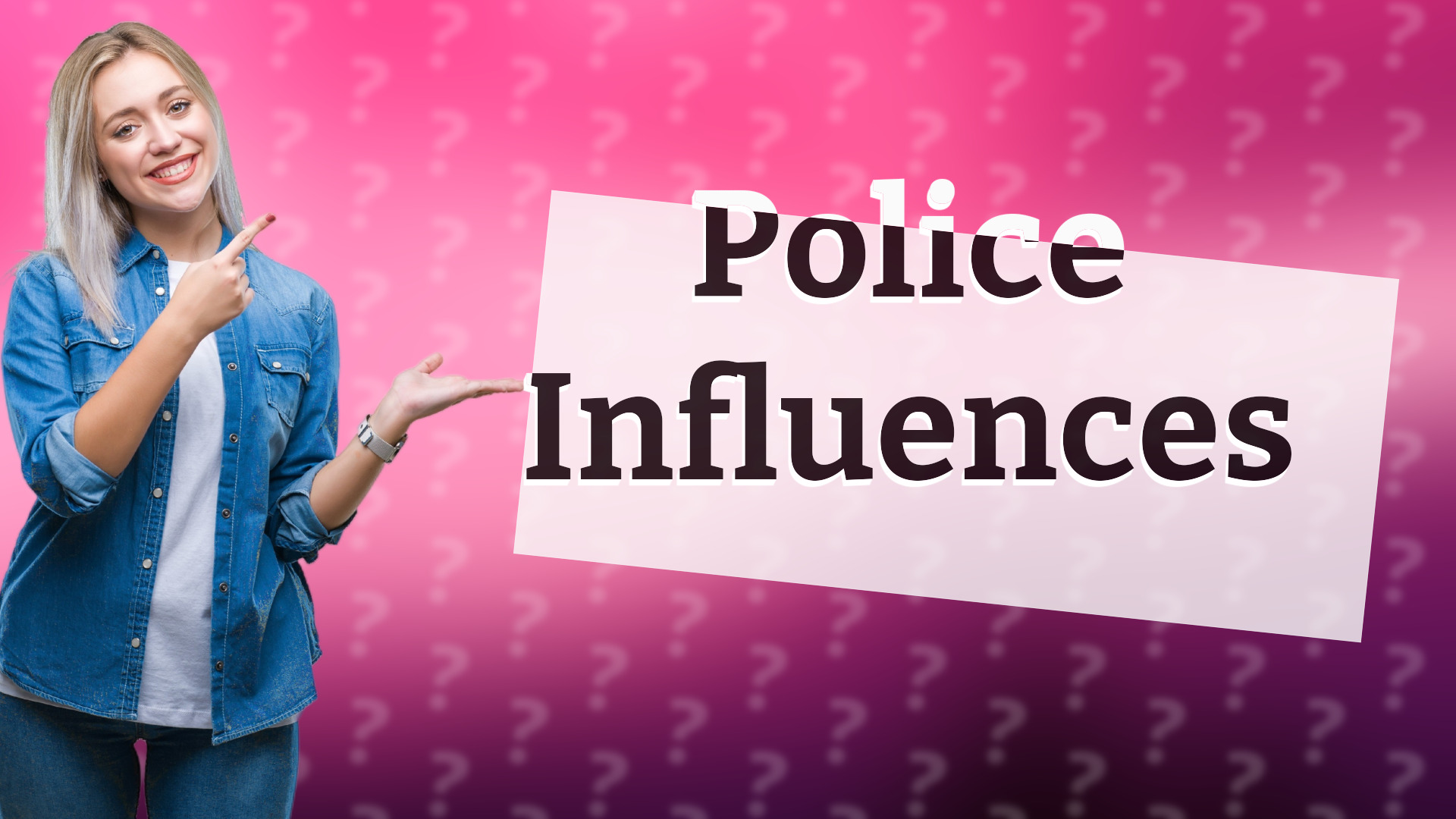 Police Influences