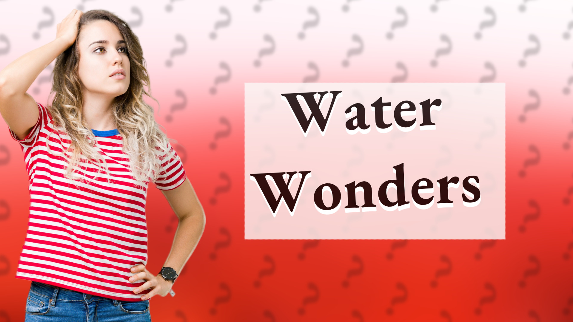 Water Wonders