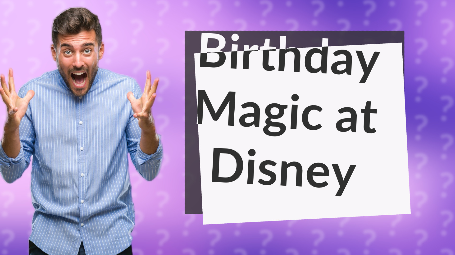 Birthday Magic at Disney