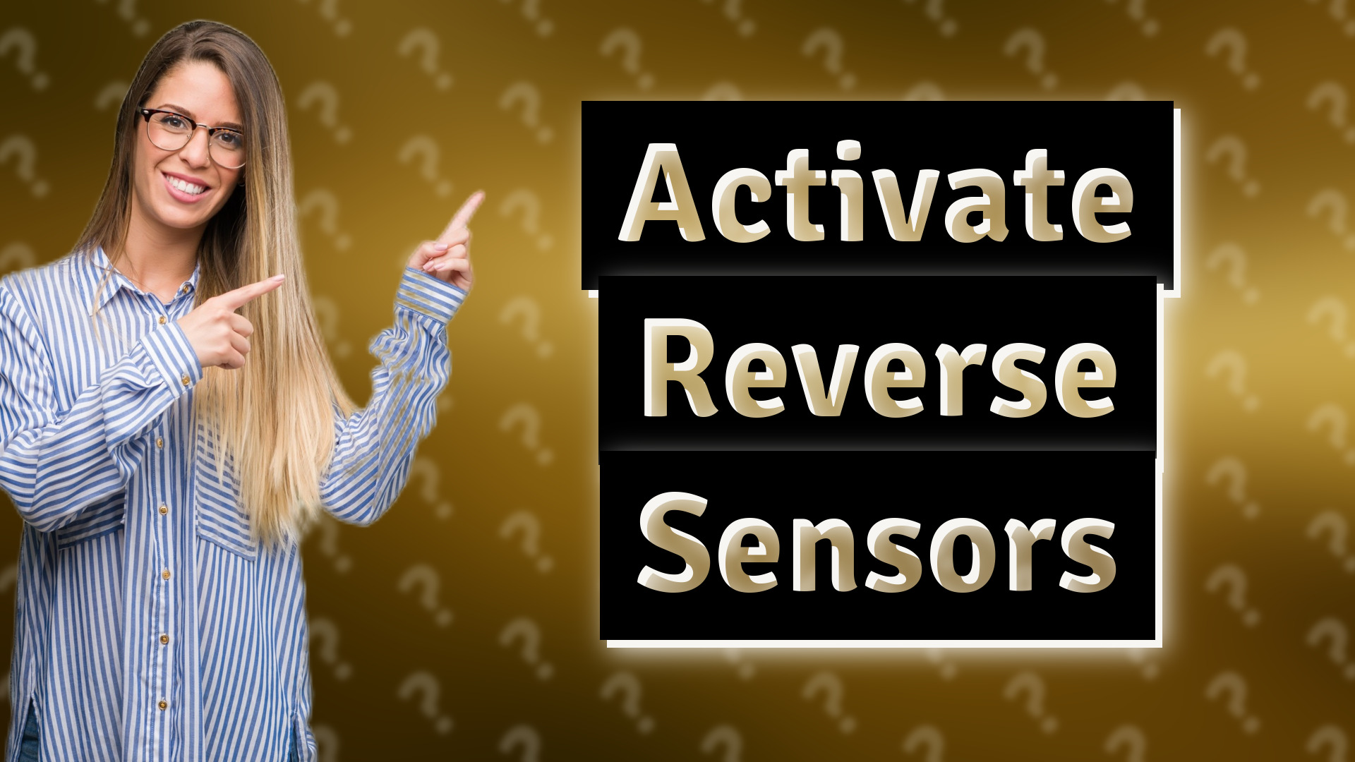 Activate Reverse Sensors