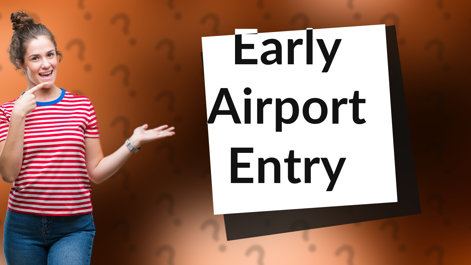 Early Airport Entry