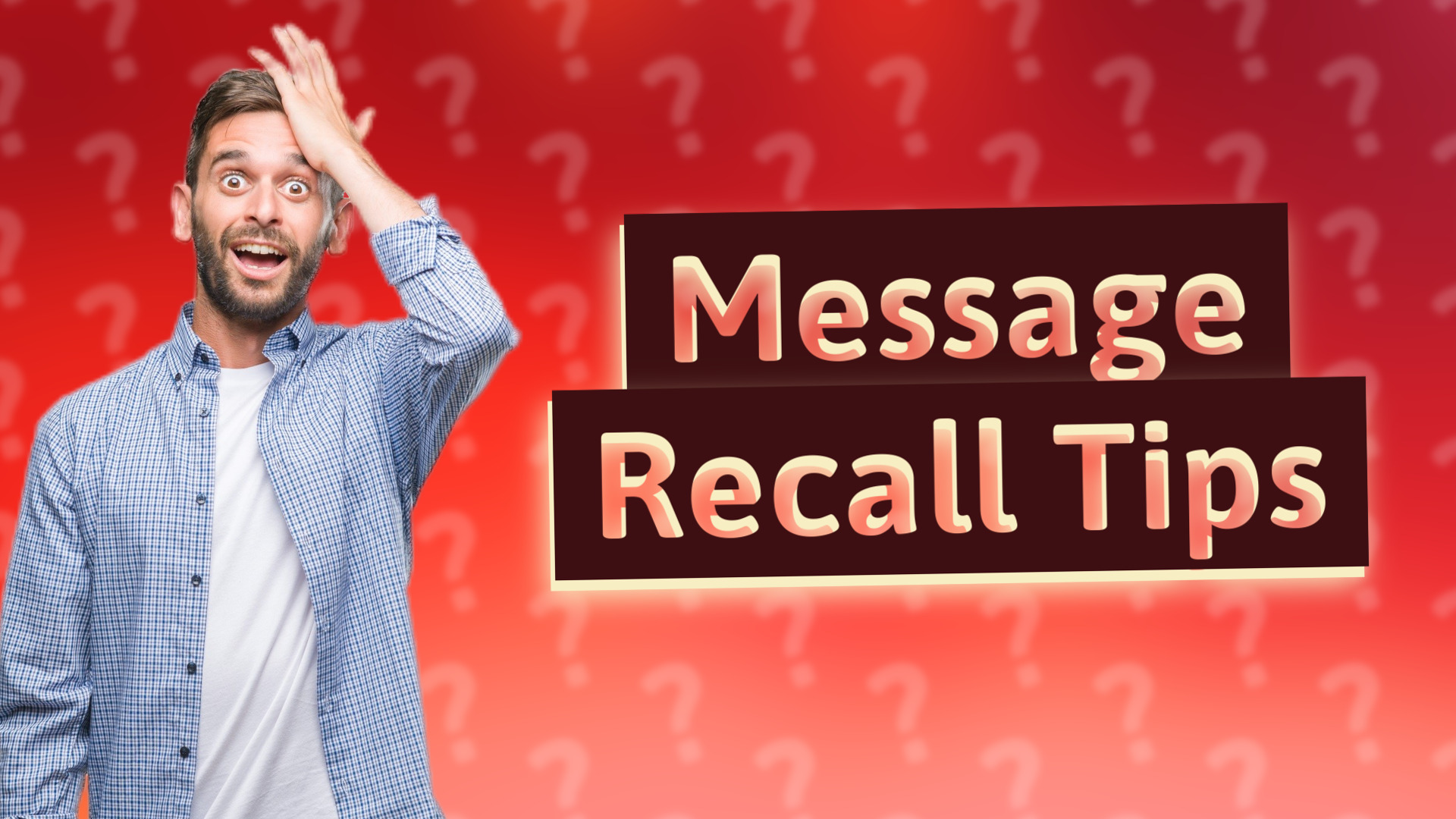 Message Recall Tips