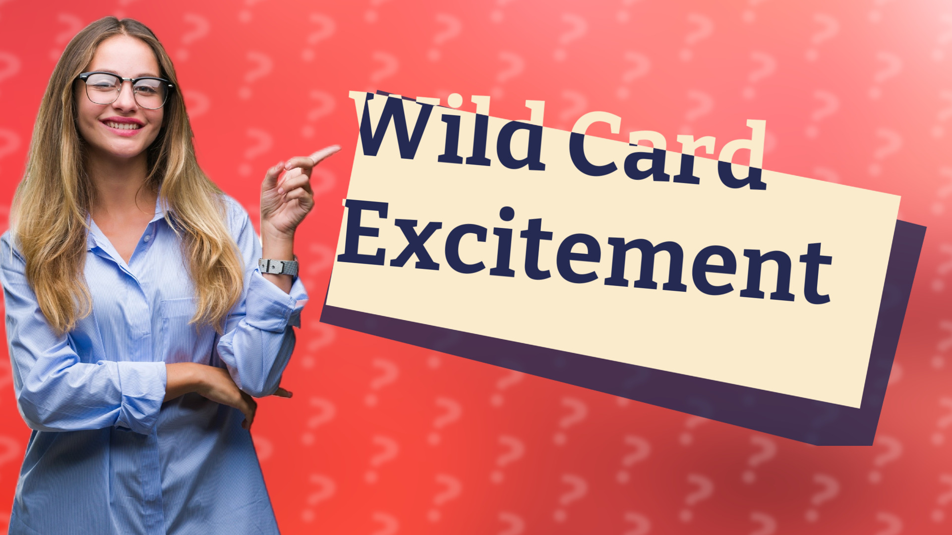 Wild Card Excitement